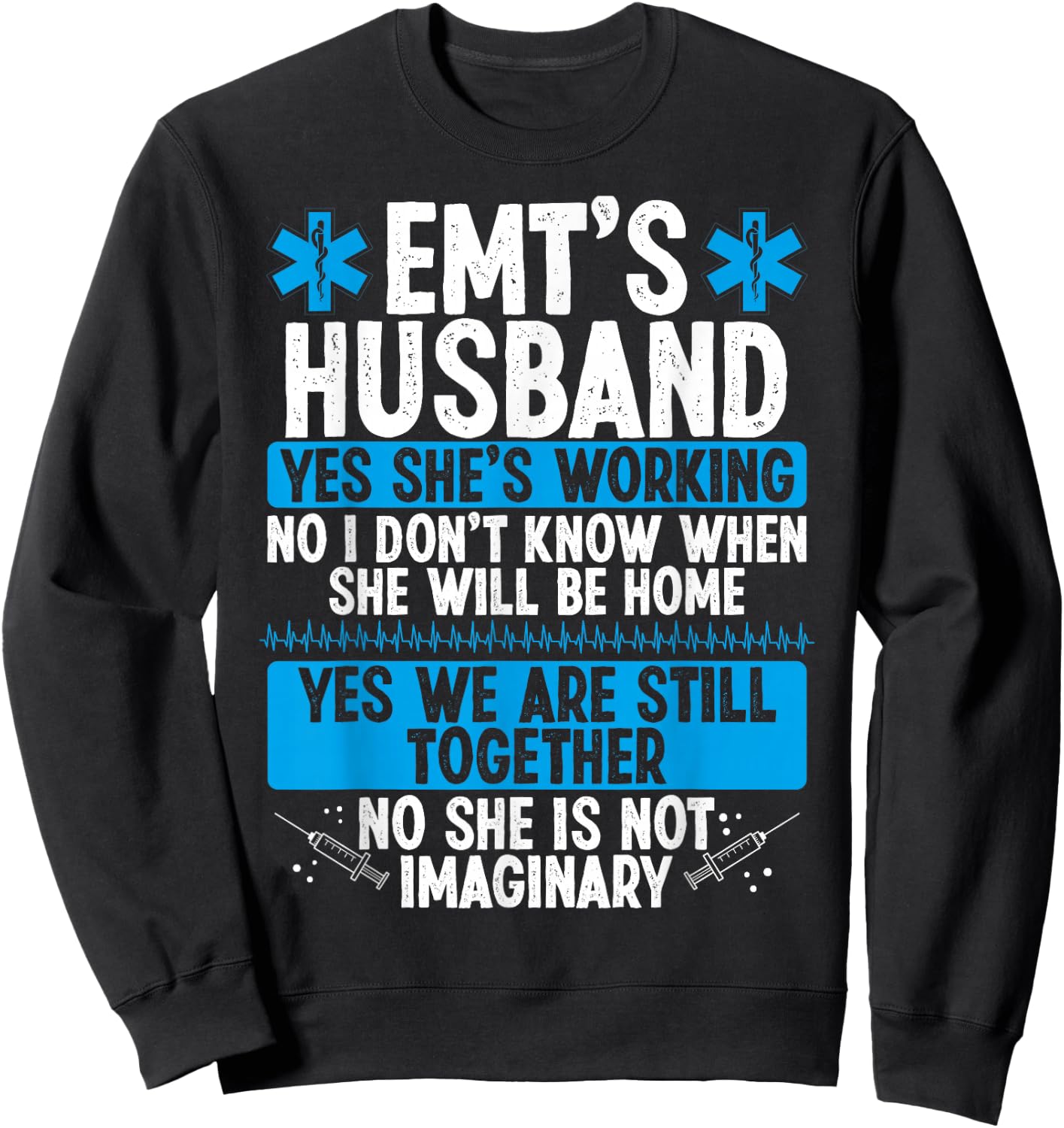 Night Shift EMT Funny for Husband Paramedic Wife EMS Sweatshirt - Sweatshirt | Black