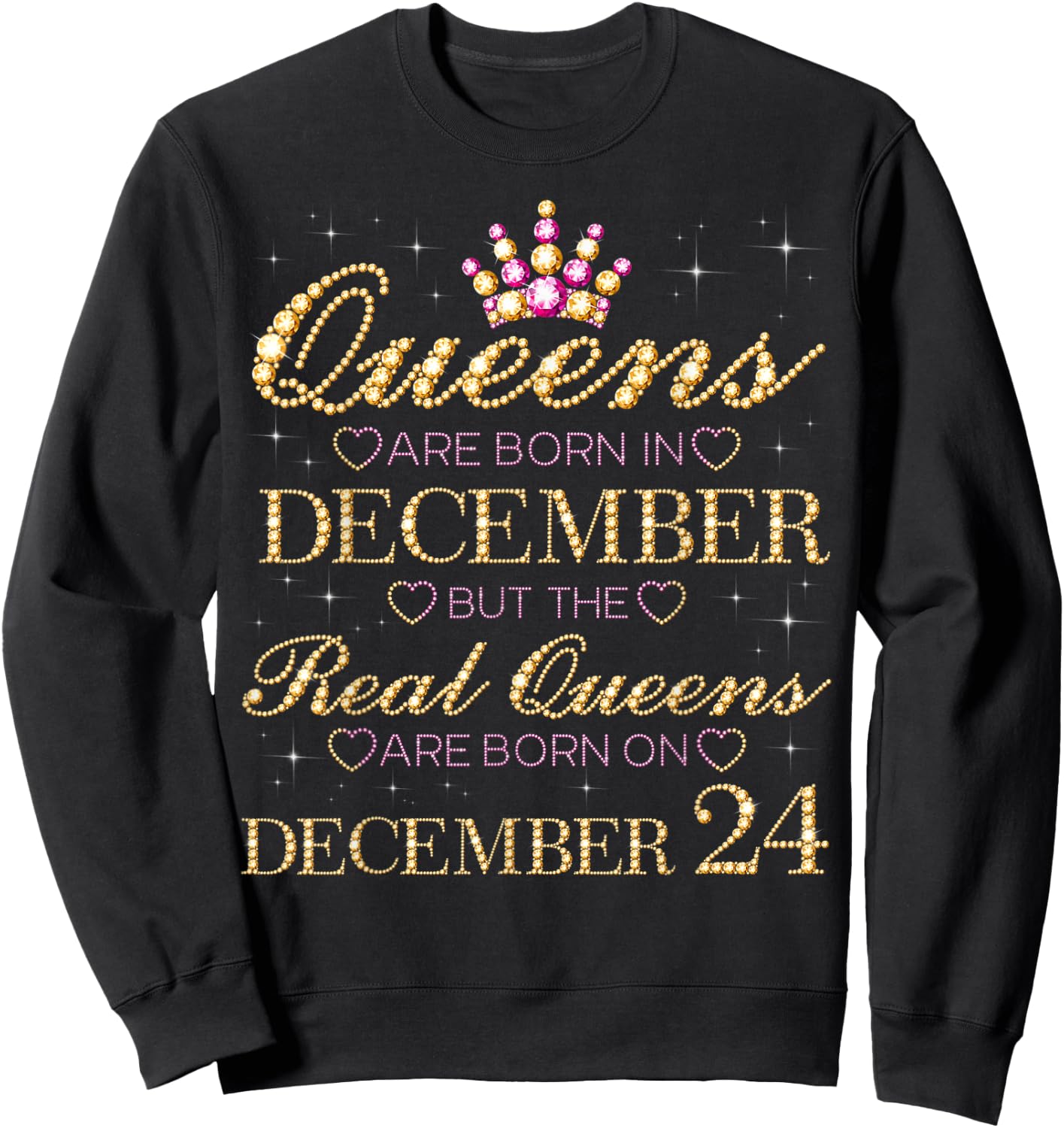 Real Queens Are Born On December 24, 24th December Birthday Sweatshirt - Sweatshirt | Black