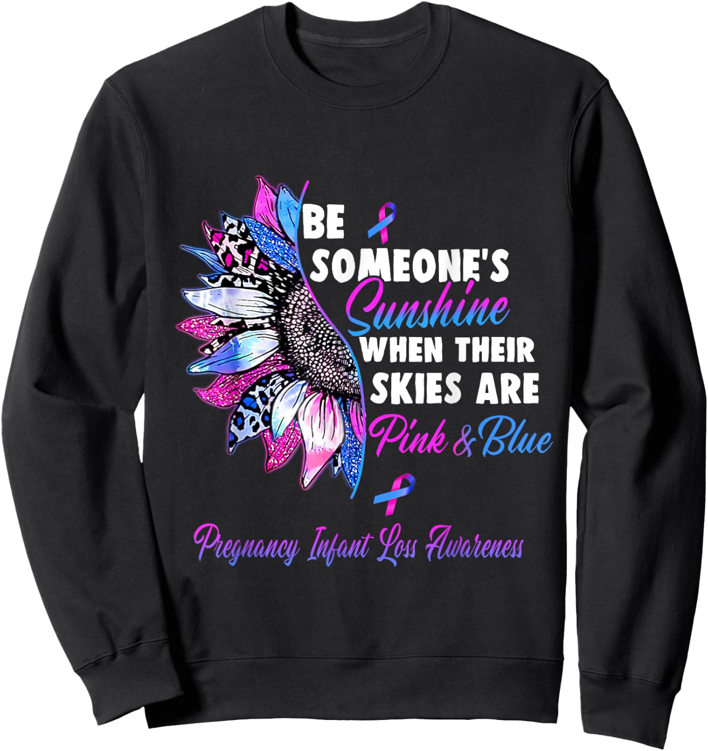 Pregnancy Infant Loss Awareness Pink And Blue Ribbon Sunflow Sweatshirt - Sweatshirt | Black