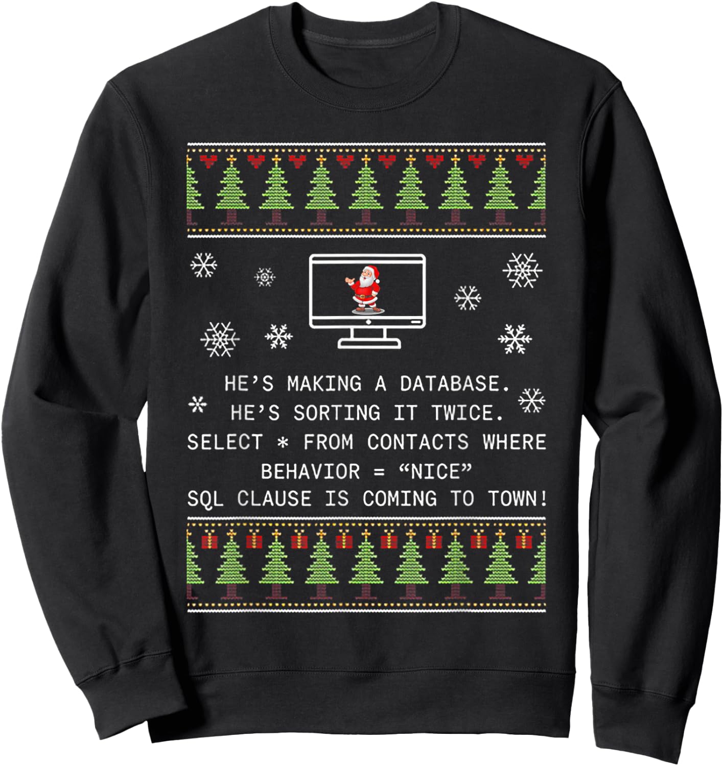 He's Making A Database He's Sorting It Twice Ugly Christmas Sweatshirt - Sweatshirt | Black