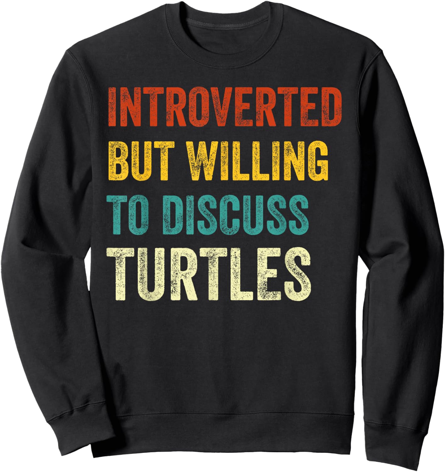 Introverted But Willing To Discuss Turtles Lover Retro Sweatshirt - Sweatshirt | Black
