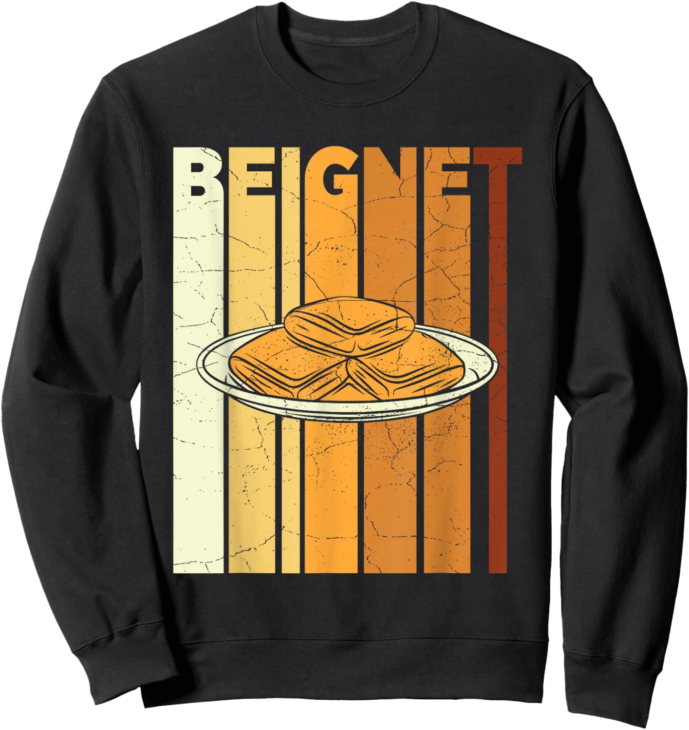 Beignet Quote for a Beignet Baker Sweatshirt - Sweatshirt | Black