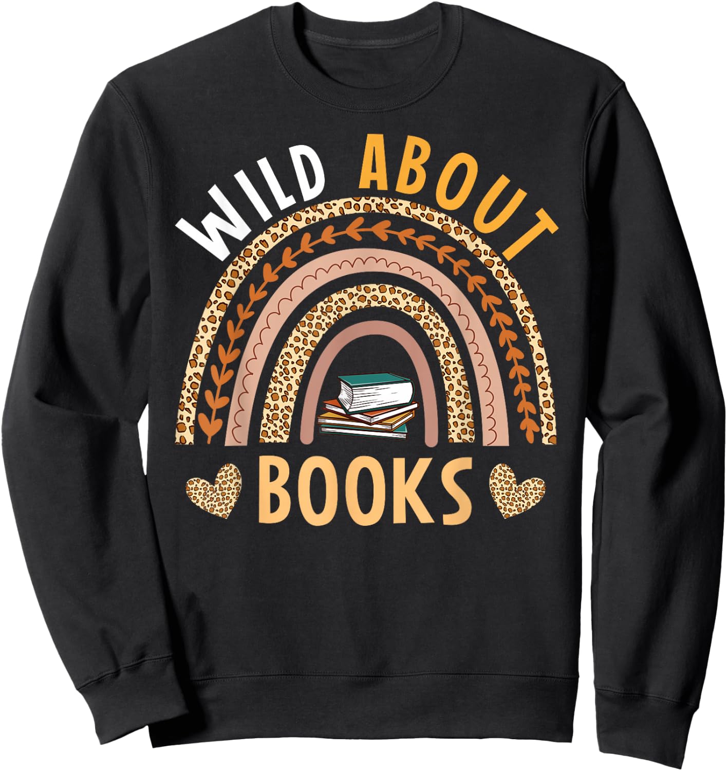 Wild About Books Leopard I Love Reading Book Lover Sweatshirt - Sweatshirt | Black