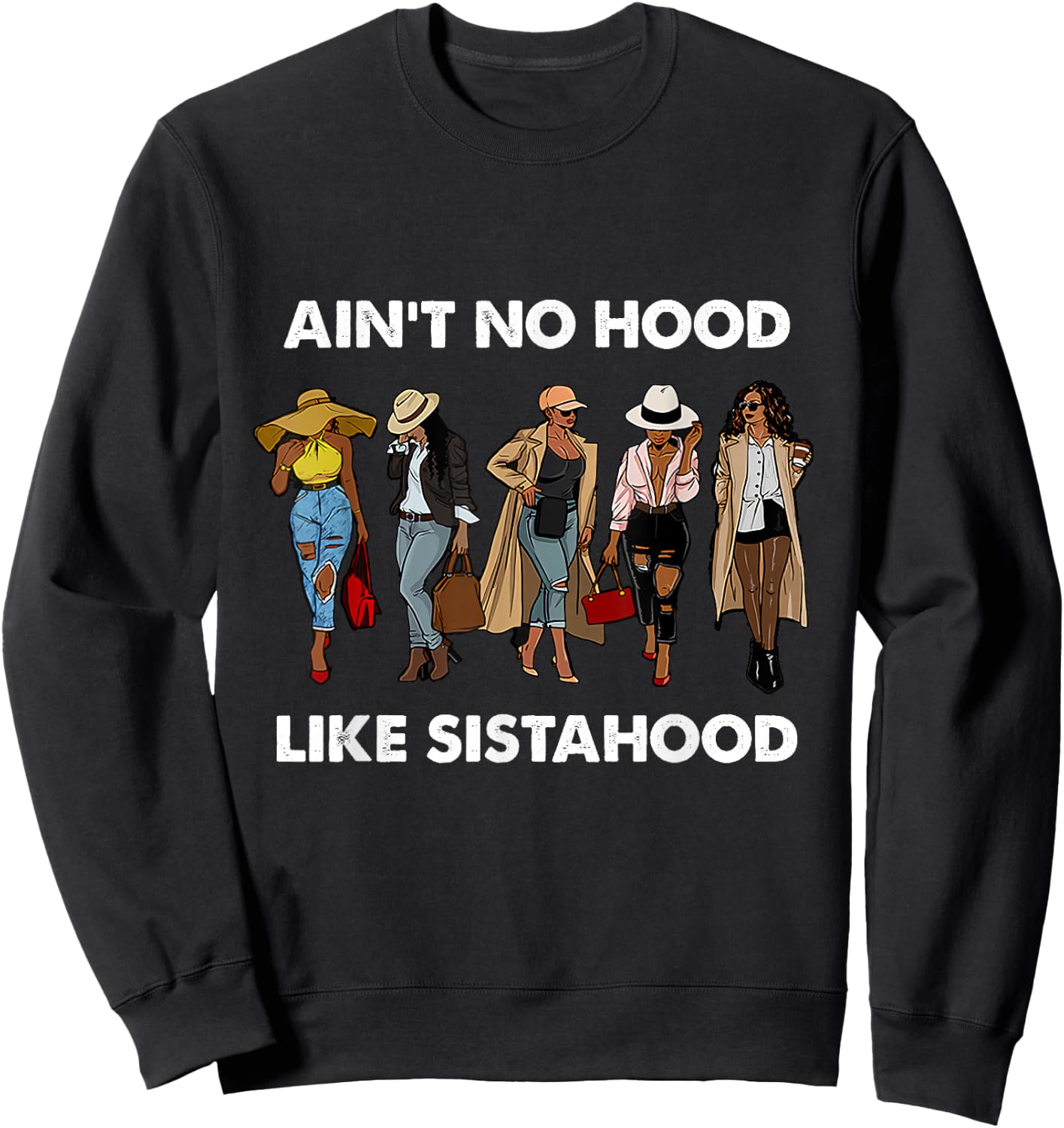 Ain't No Hood Like Sisterhood Afro Sistas Black Women Gift Sweatshirt - Sweatshirt | Black