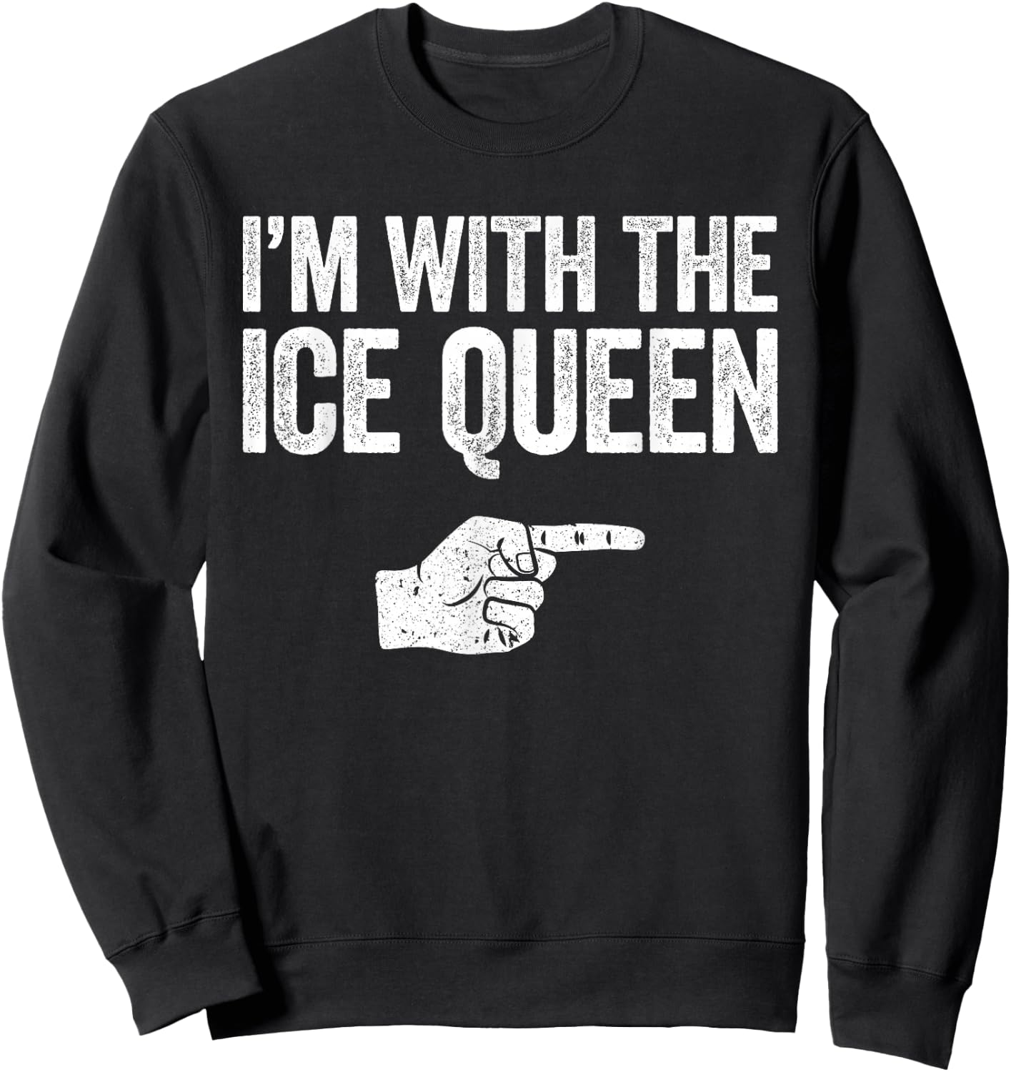 I'm With The Ice Queen Matching Ice Queen Shirt Sweatshirt - Sweatshirt | Black