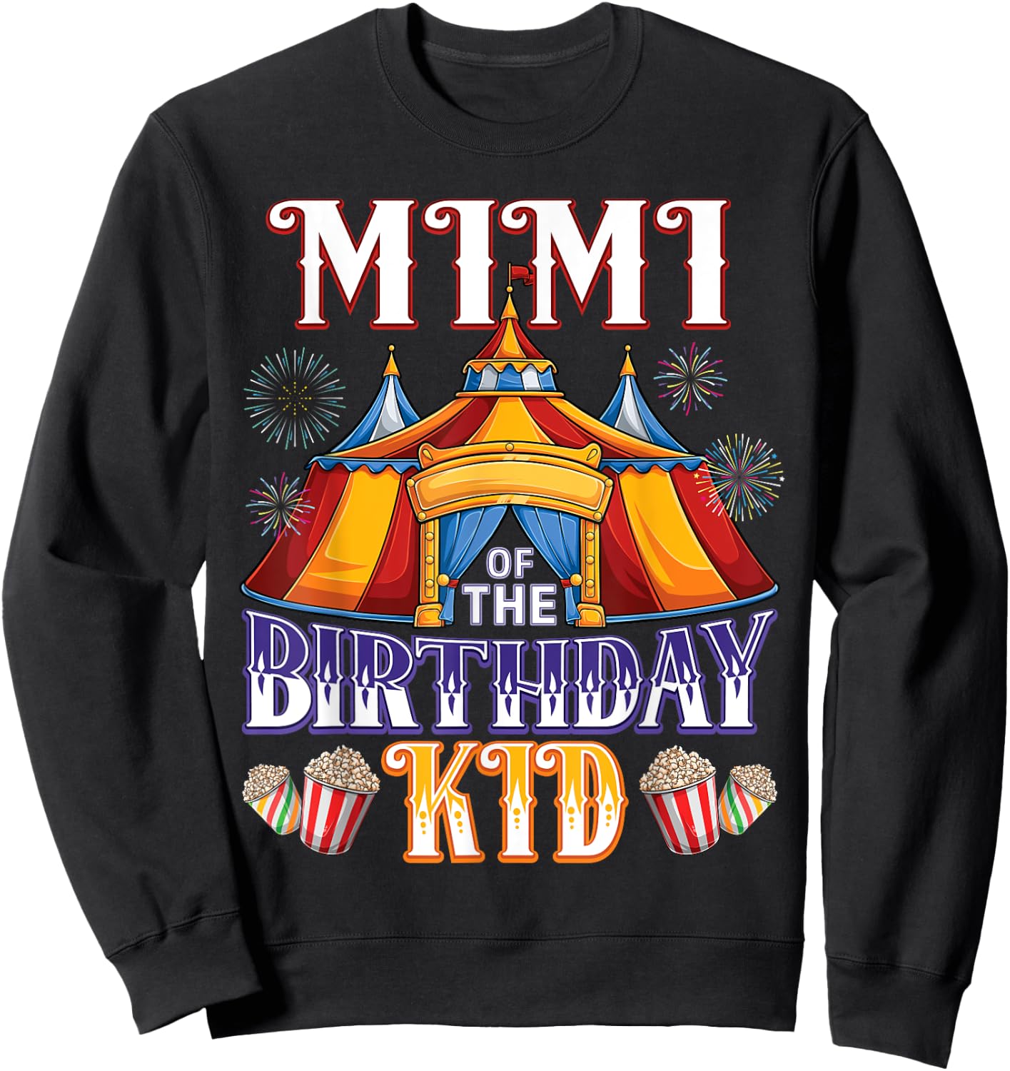Mimi Of The Birthday Ringmaster Circus Party Sweatshirt - Sweatshirt | Black