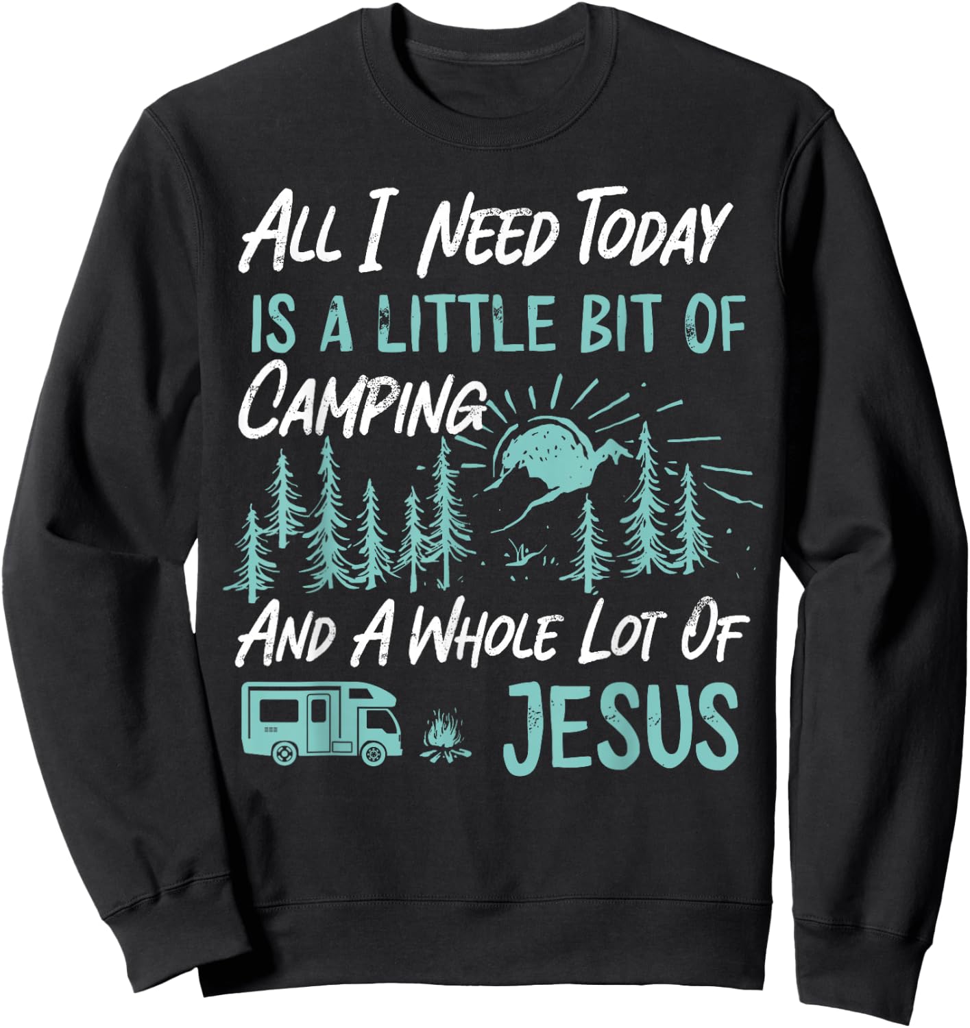 A Little Bit Of Camping And Jesus Motorhome Campervan Sweatshirt - Sweatshirt | Black