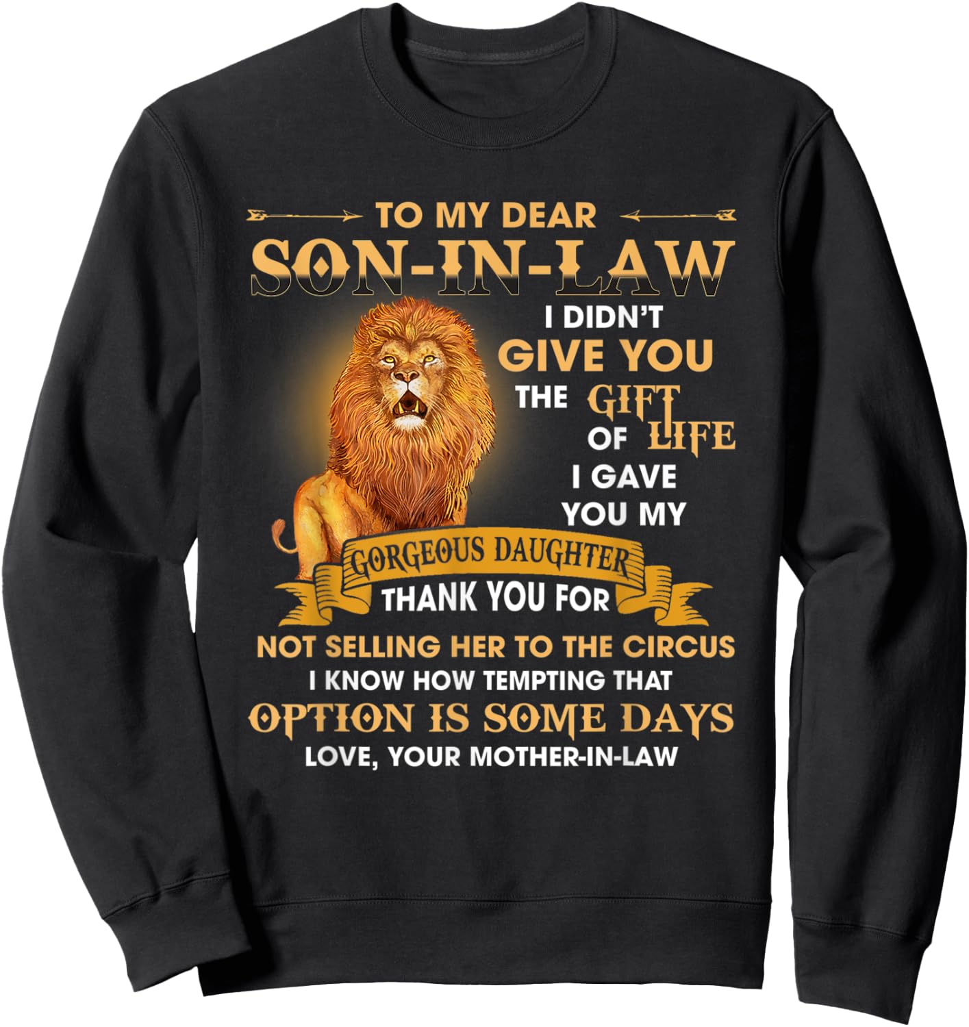 Lion To My Son In Law I Didn't Give You The Of Life Sweatshirt - Sweatshirt | Black