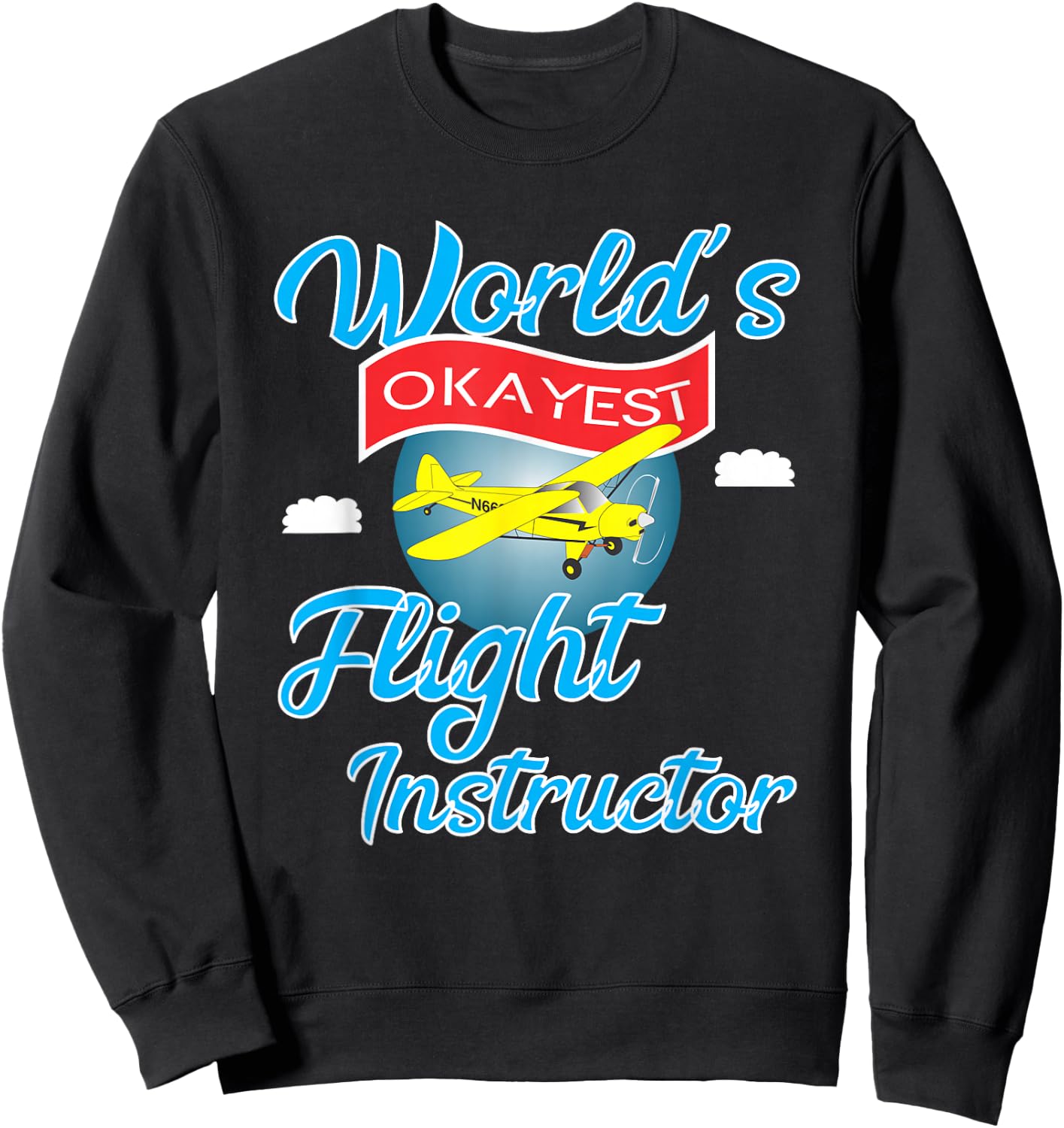 Worlds's Okayest Flight Instructor Sweatshirt - Sweatshirt | Black