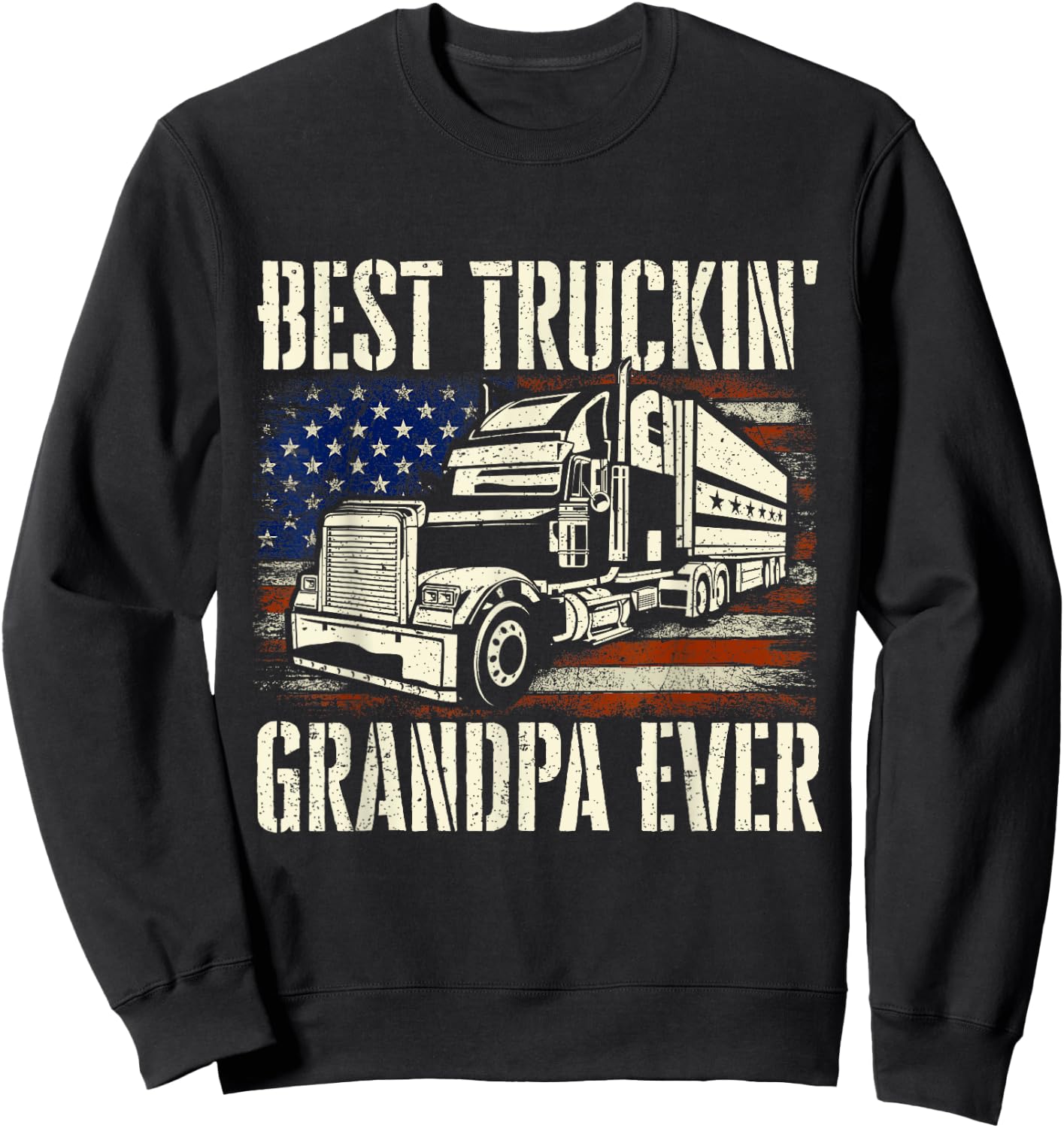 Best Truckin' Grandpa - Big Rig Semi Truck Driver Trucker Sweatshirt - Sweatshirt | Black