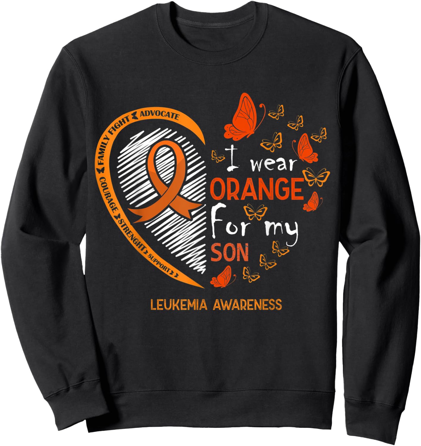 I Wear Orange For My Son Butterfly Leukemia Cancer Awareness Sweatshirt - Sweatshirt | Black