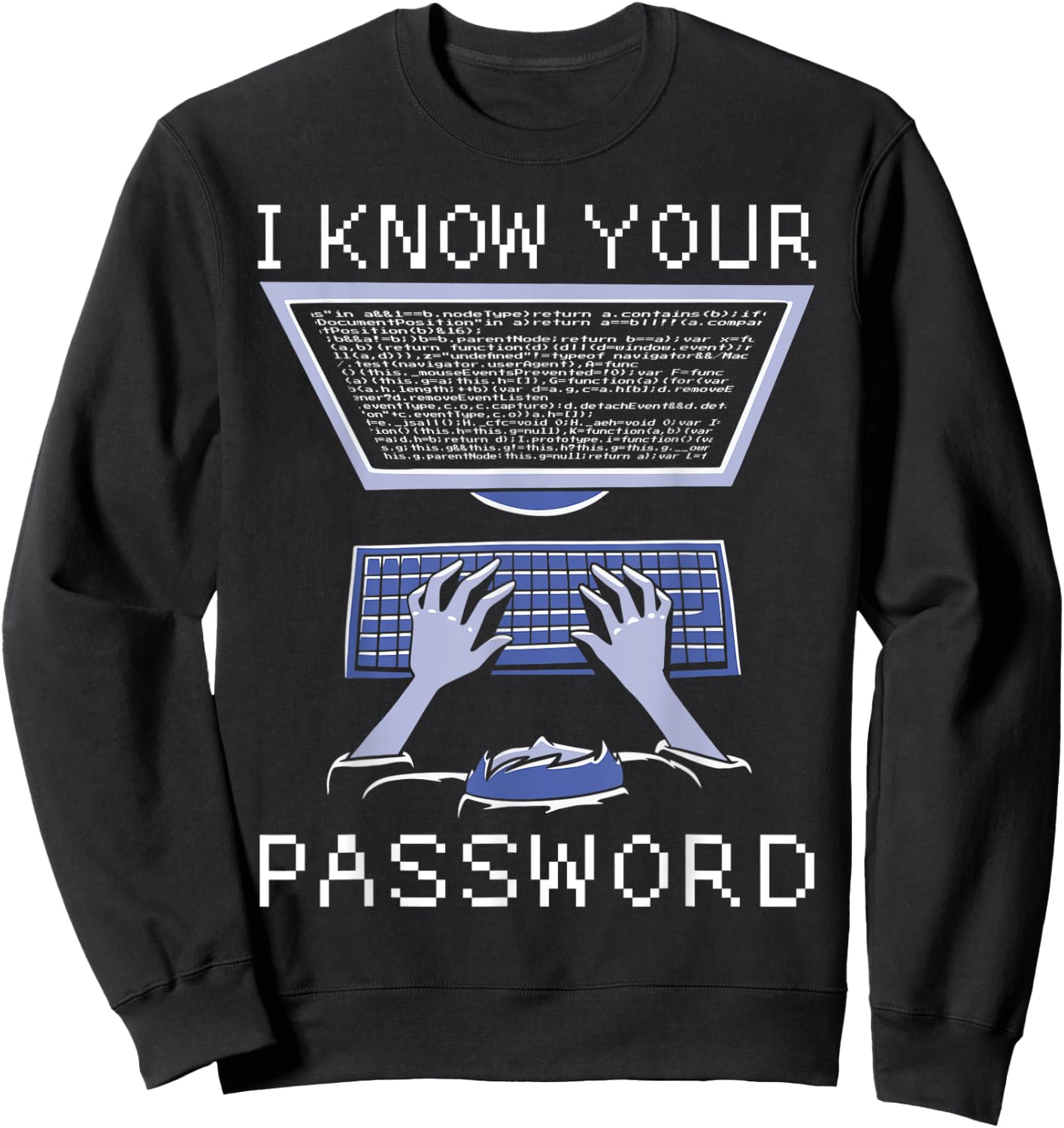 Coding Programmer Software Developer Hacker Admin Nerd Sweatshirt - Sweatshirt | Black