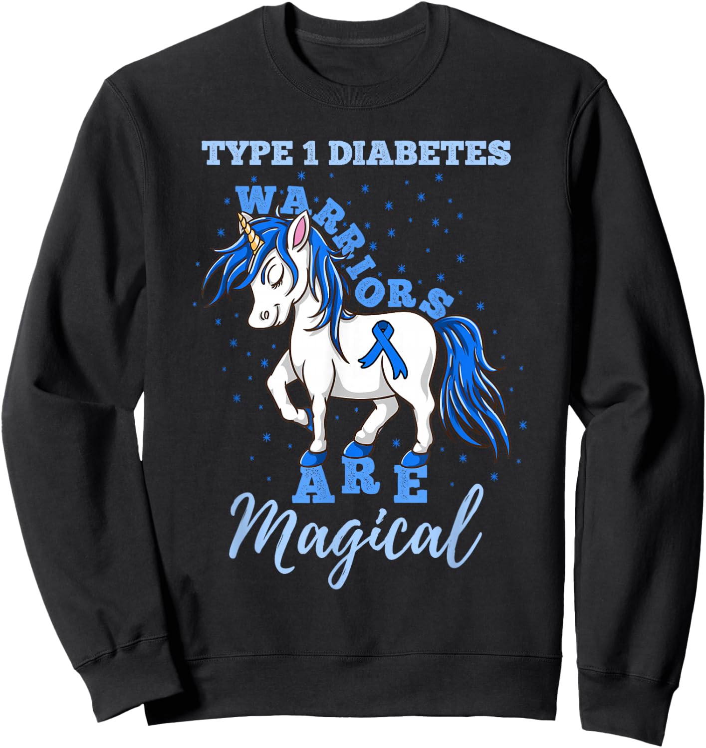 Type 1 Diabetes Warriors Are Magical T1D Awareness Sweatshirt - Sweatshirt | Black