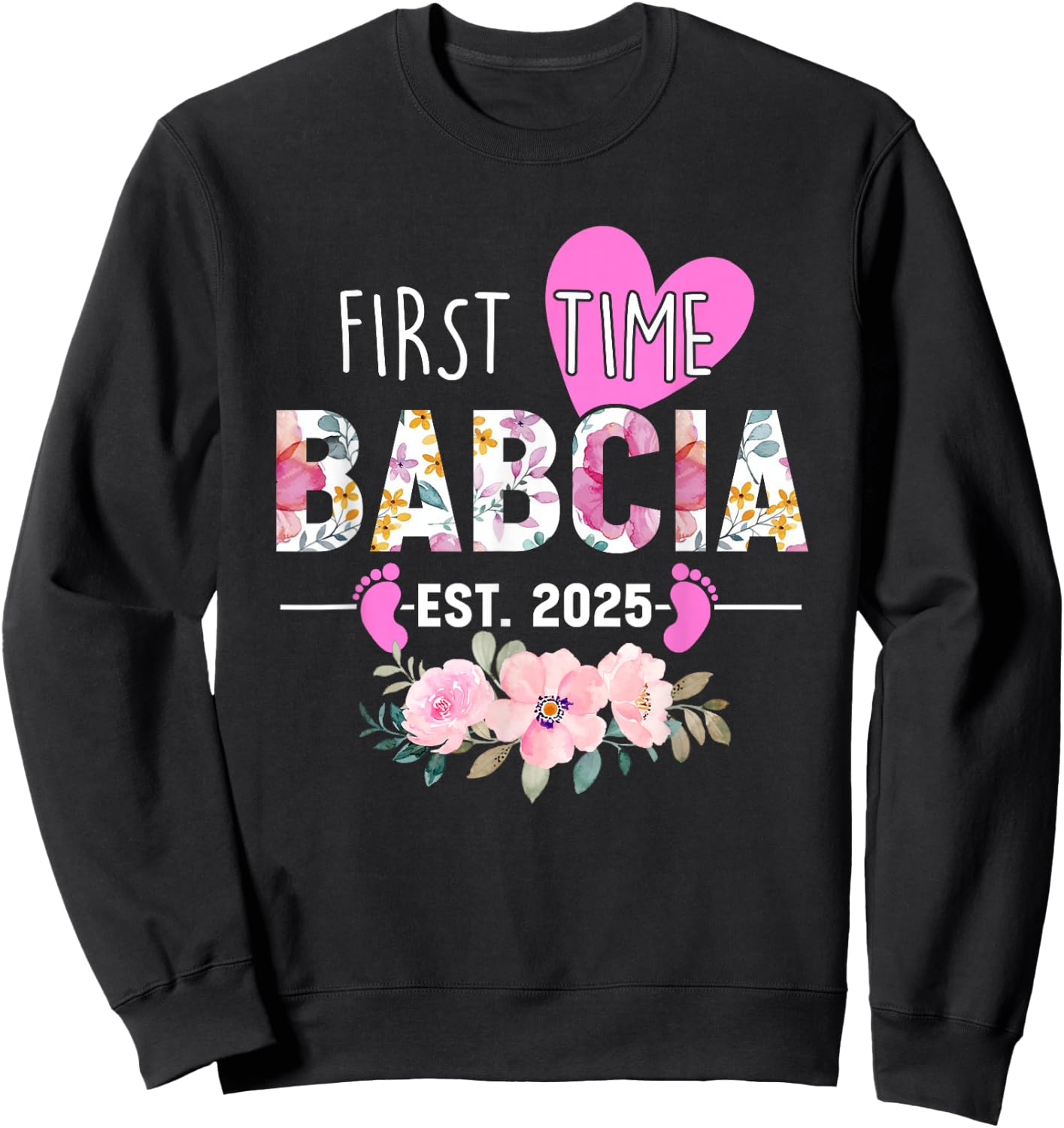 First time Babcia 2025 Gifts New Grandma Baby Announcement Sweatshirt - Sweatshirt | Black