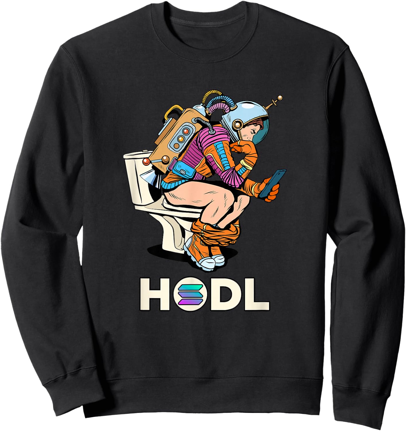 Cryptocurrency Talk Solana HODL Space Man On Toilet Merch Sweatshirt - Sweatshirt | Black