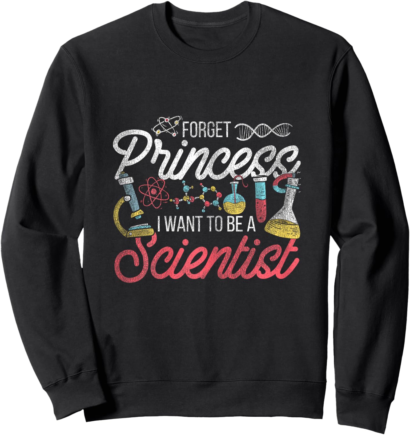 Vergiss Prinzessin Ich möchte Wissenschaftlerin sein Wissenschaft [German Language] Sweatshirt - Sweatshirt | Black