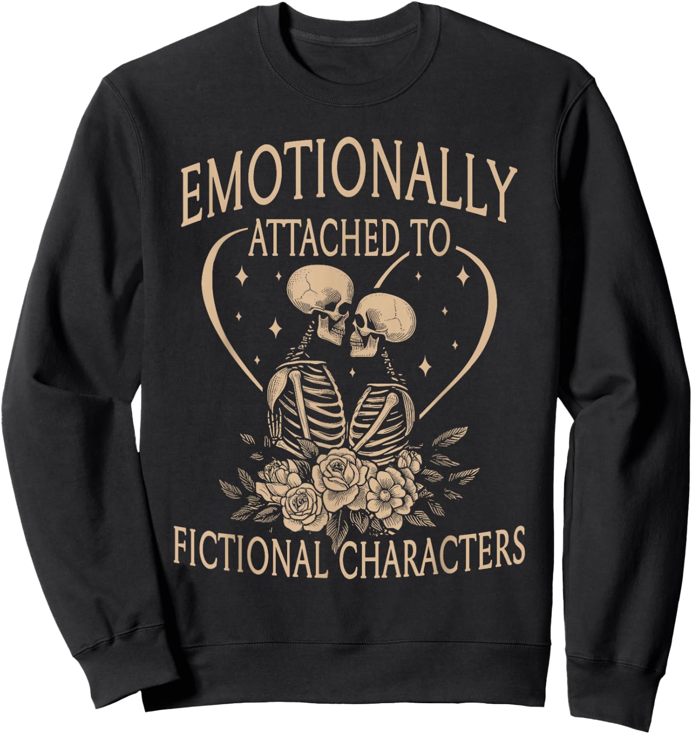 Romance Reader Emotionally Attached To Fictional Characters Sweatshirt - Sweatshirt | Black