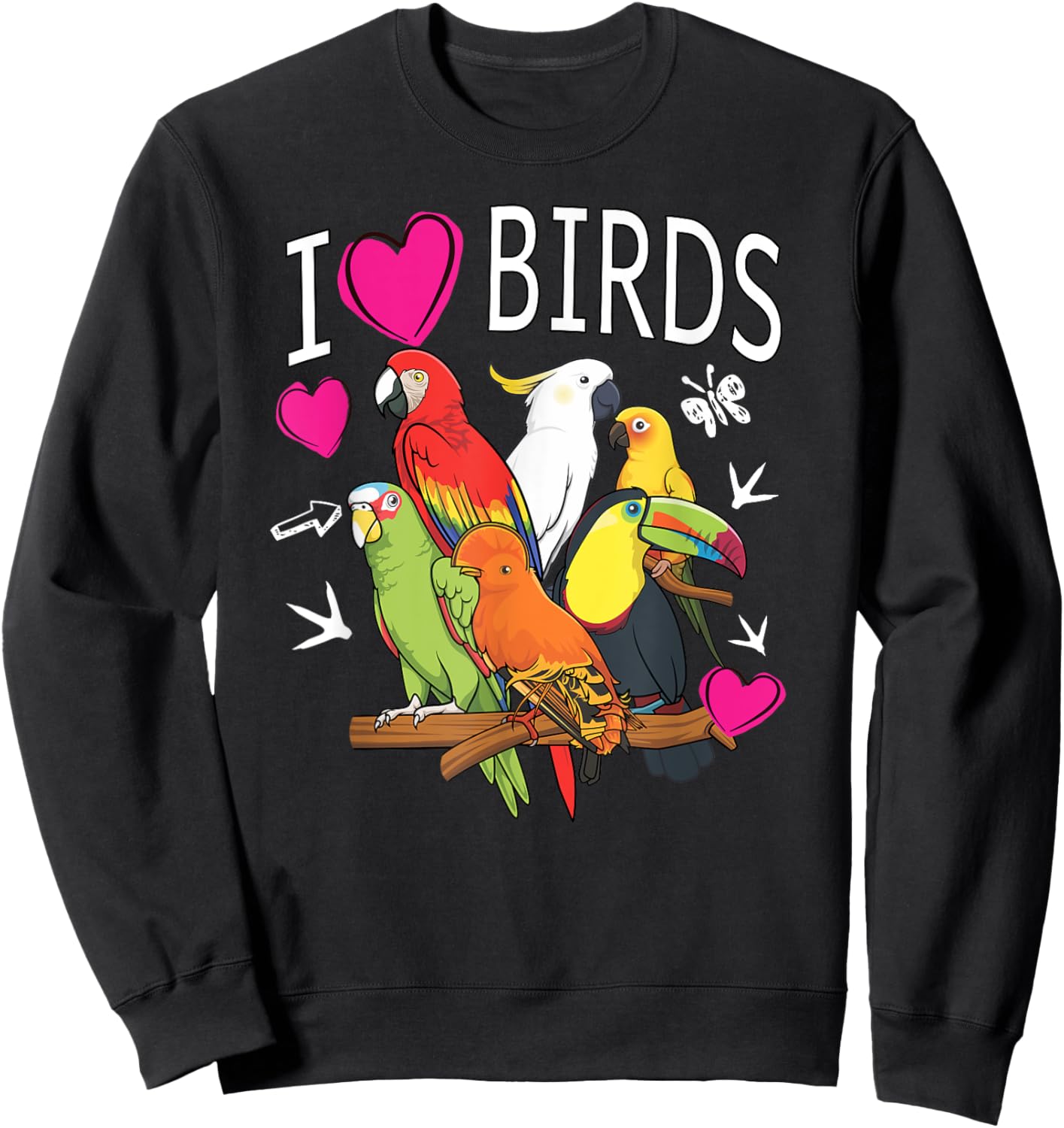I Love Birds | I Just Really like Parrot Cockatoo Sweatshirt - Sweatshirt | Black