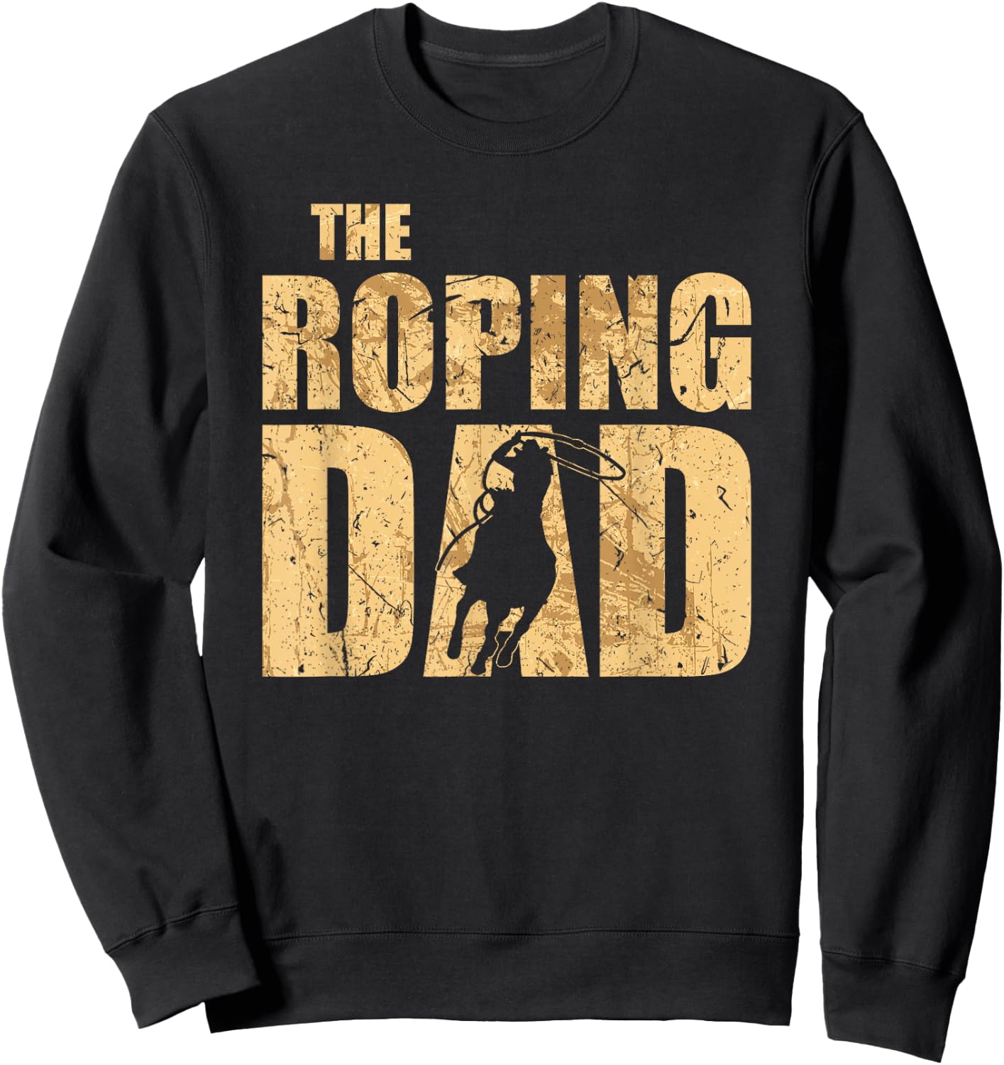 Team Roping Dad Cowboy Fathers Day Rodeo Calf Roping Sweatshirt - Sweatshirt | Black