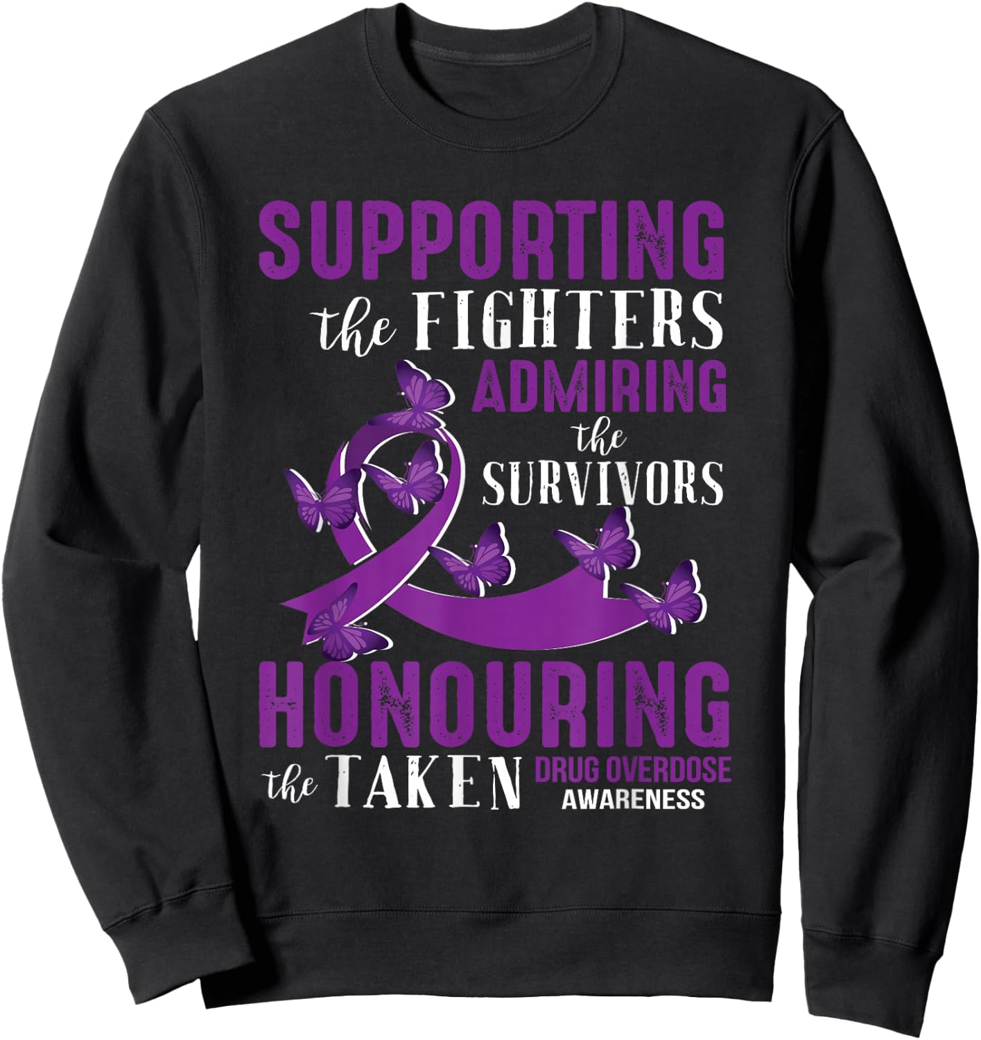 Beautiful and Supportive Drug Overdose Awareness Sweatshirt - Sweatshirt | Black
