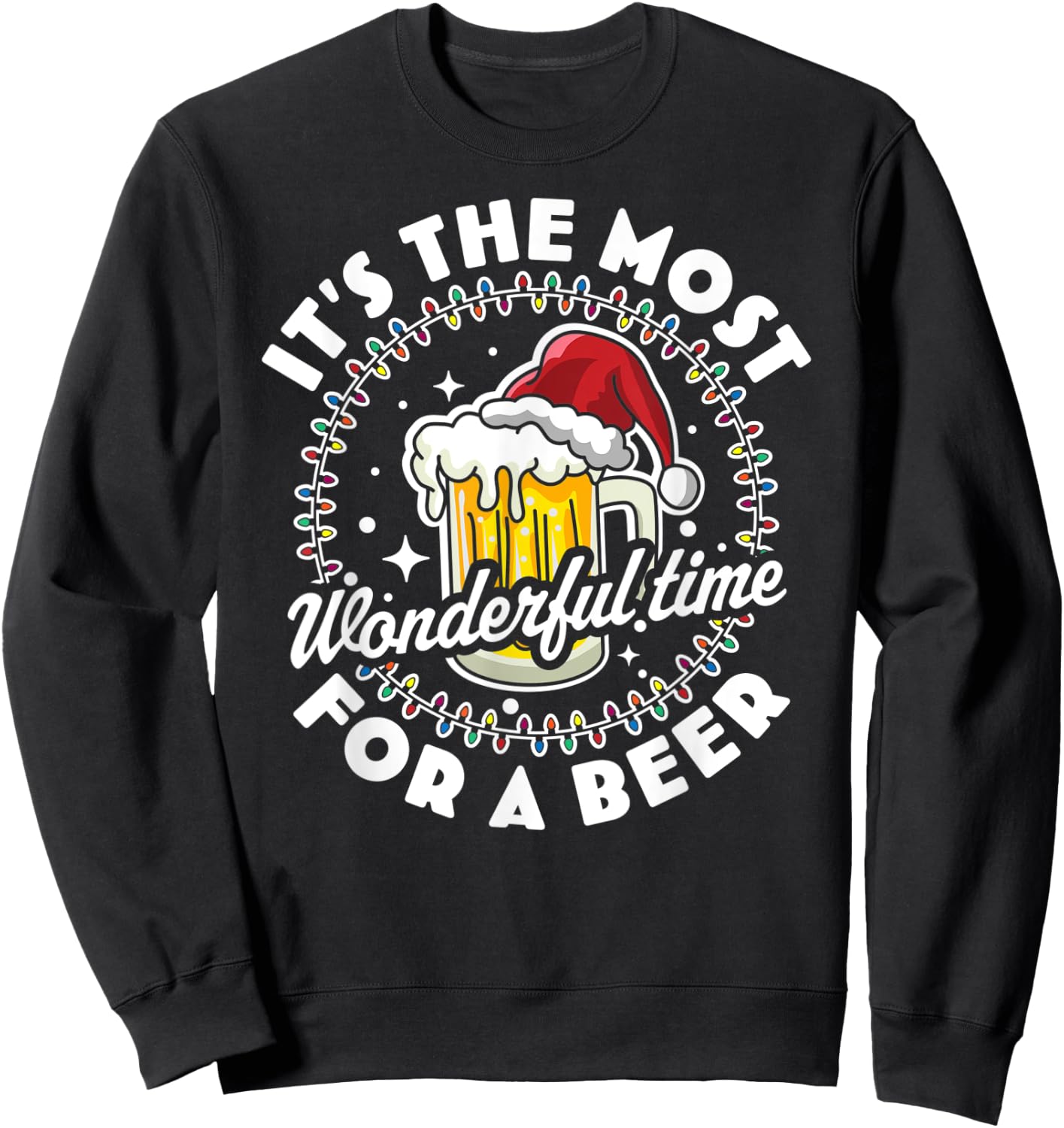 It's The Most Wonderful Time For A Beer - Beer Drinking Xmas Sweatshirt - Sweatshirt | Black