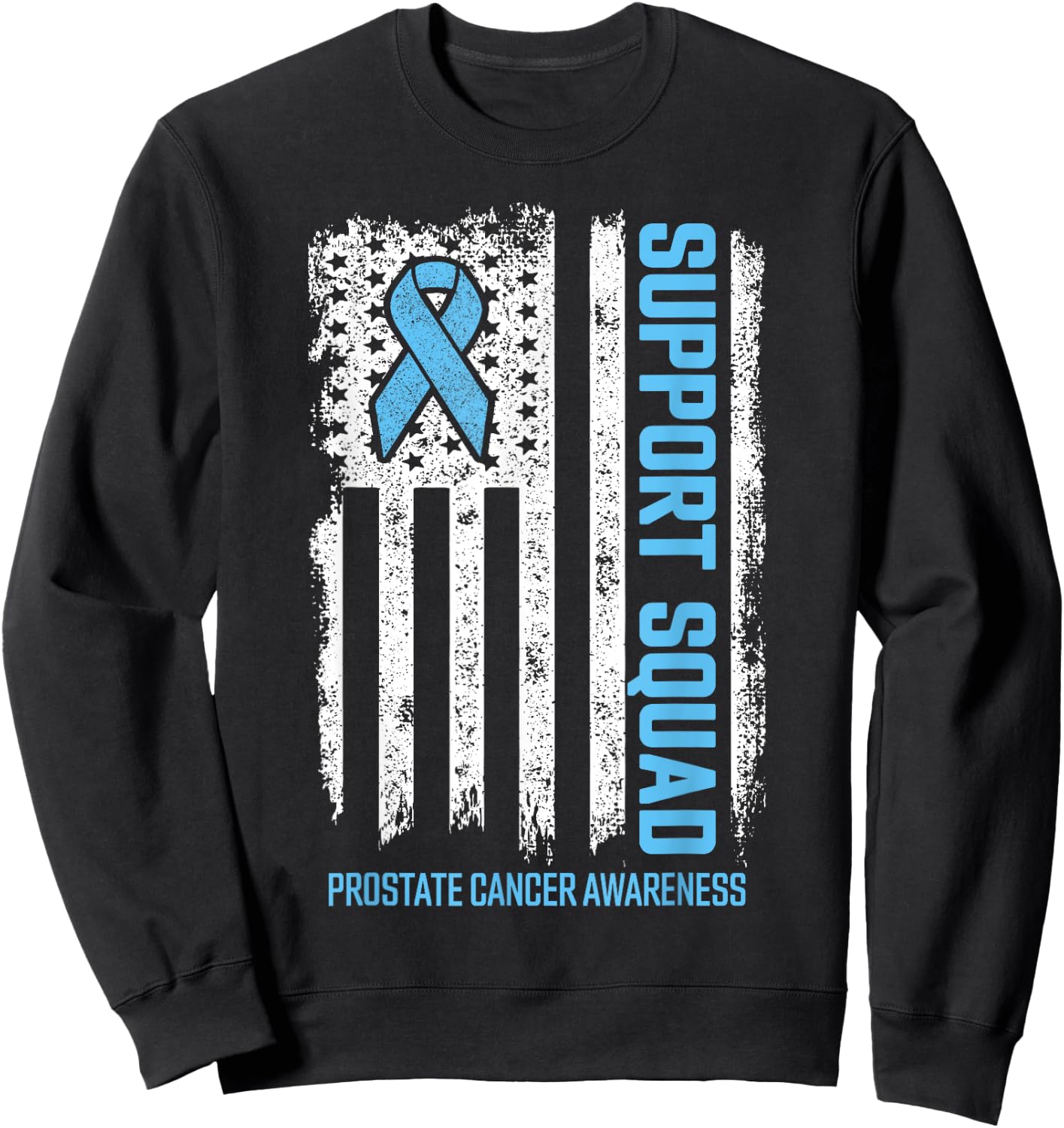 Prostate Cancer Flag Support Squad Prostate Cancer Awareness Sweatshirt - Sweatshirt | Black