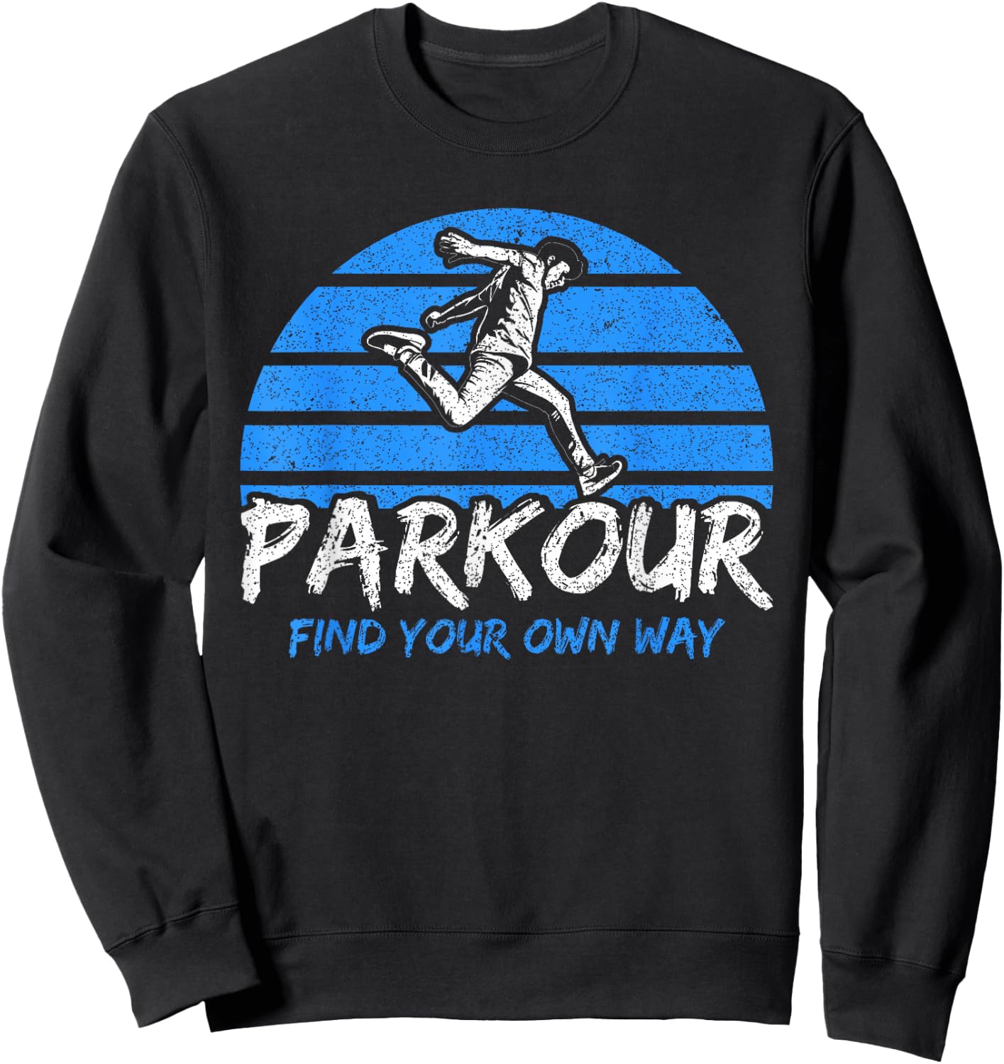 Vintage Parkour Find Your Own Way Freerunning Parkour Sweatshirt - Sweatshirt | Black