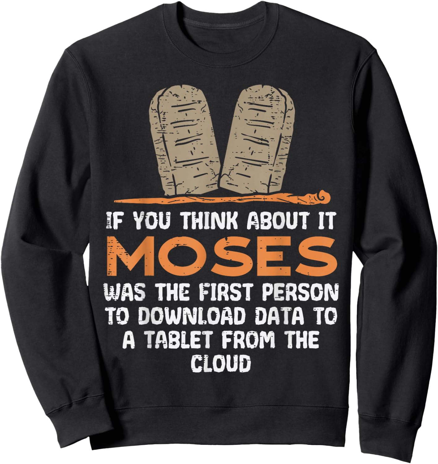 If You Think About It Moses Religious Christian Men Sweatshirt - Sweatshirt | Black