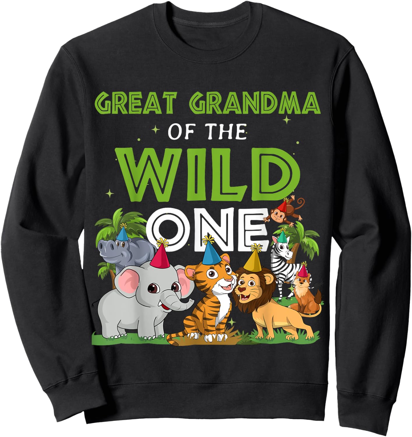 Great Grandma of the Wild One Zoo Birthday Safari Jungle Ani Sweatshirt - Sweatshirt | Black