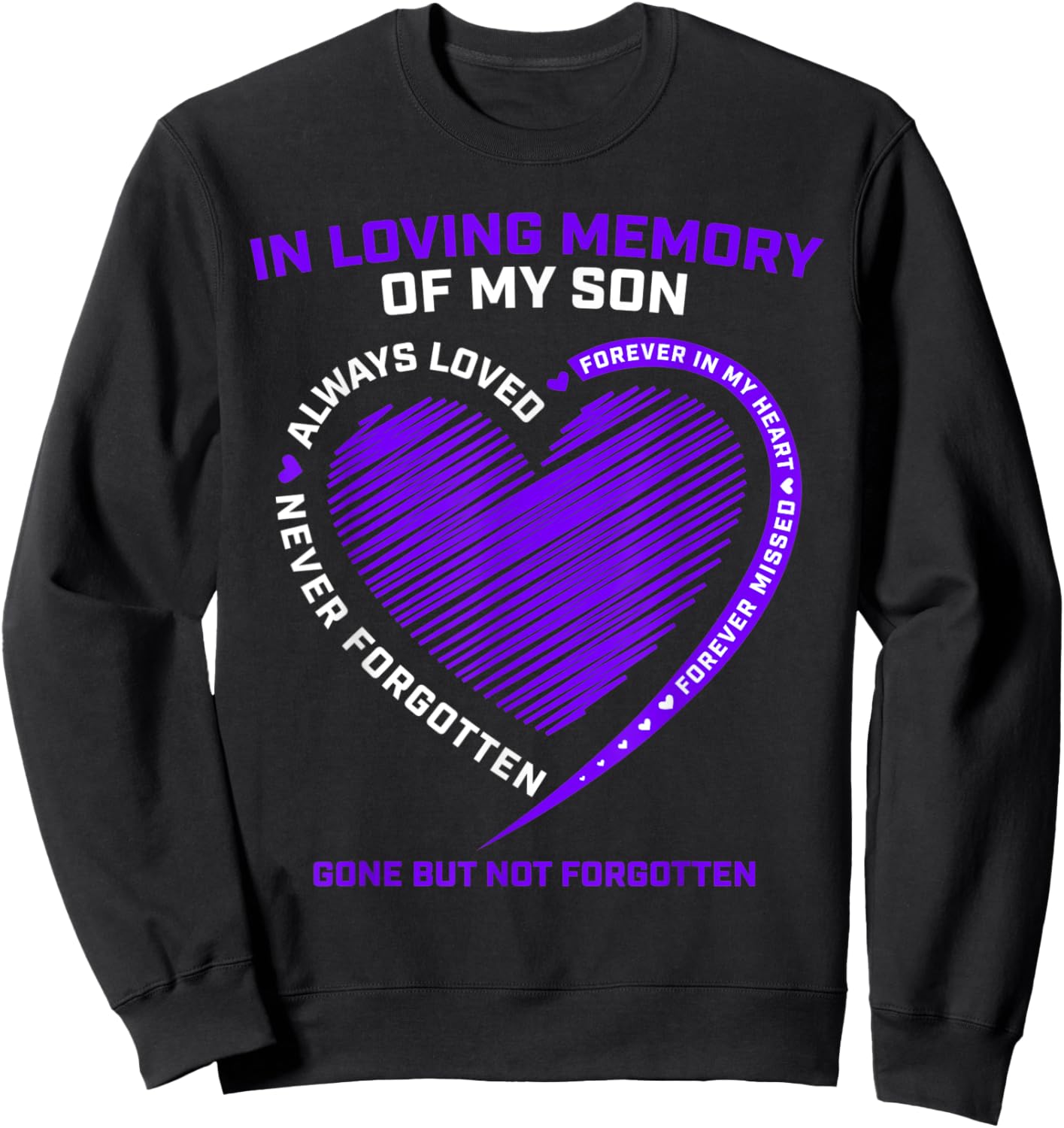 In Memory Of My Son Remembering Gifts Heaven I Miss My Son Sweatshirt - Sweatshirt | Black