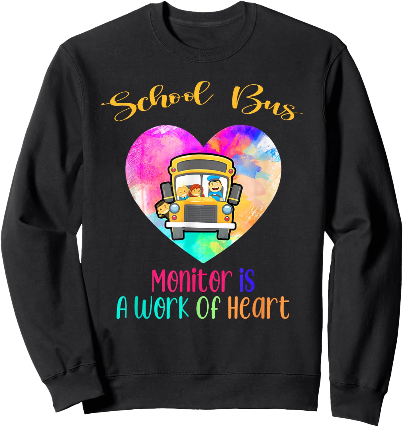 School Bus Monitor It's A Work Of Heart Watercolor Sweatshirt - Sweatshirt | Black
