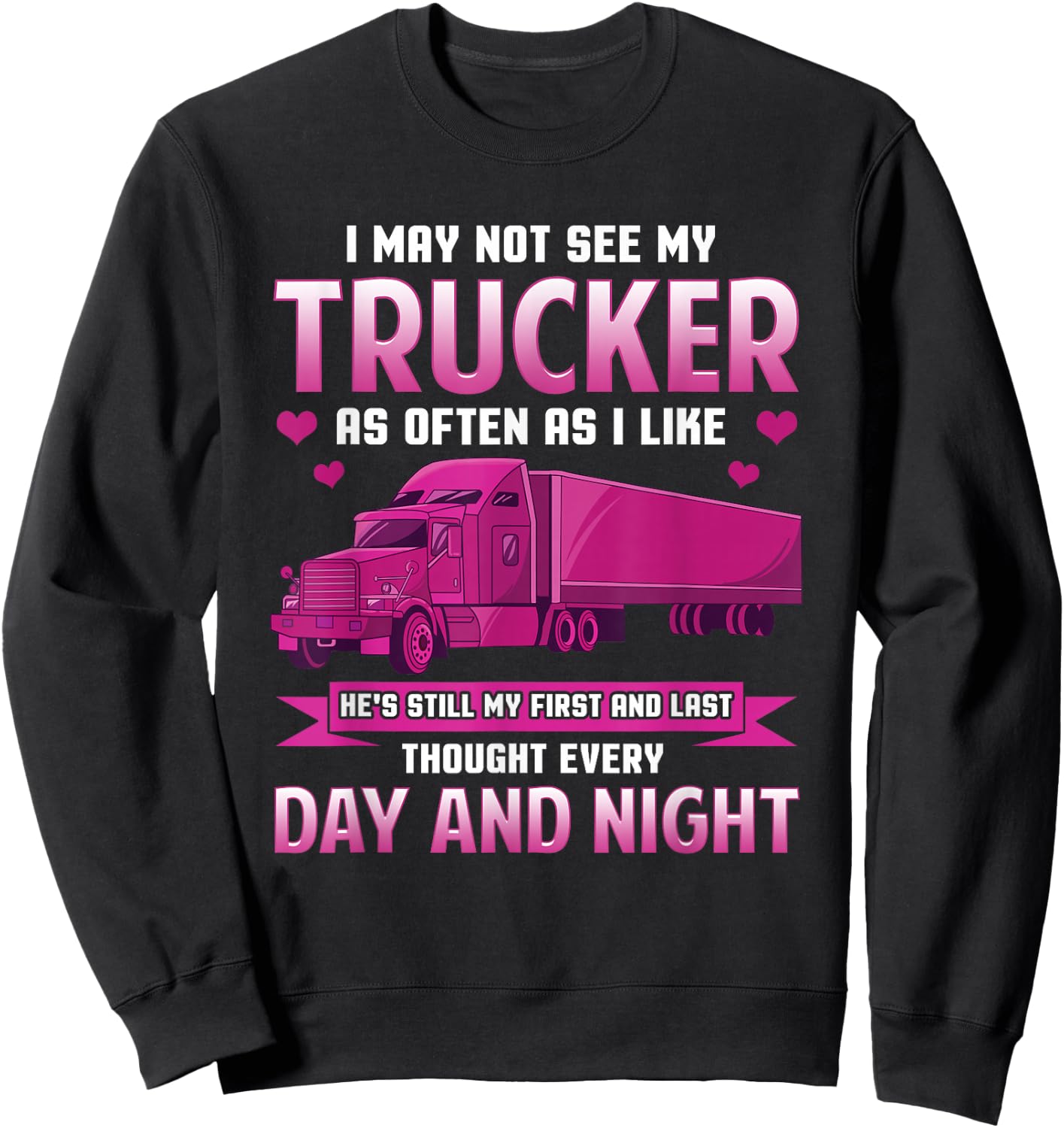 Trucker Wife Funny Trucker Girlfriend Trucking Women Sweatshirt - Sweatshirt | Black