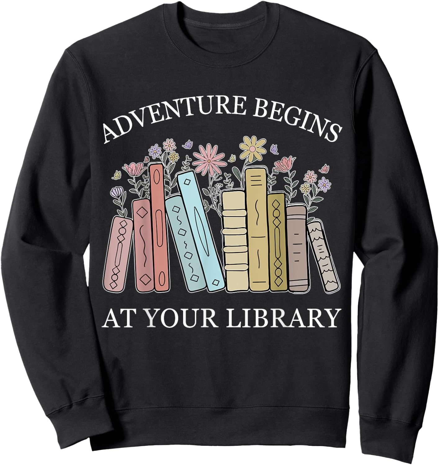Adventure Begins At Your Library Summer Reading Book Lover Women Kids Sweatshirt - Sweatshirt | Black