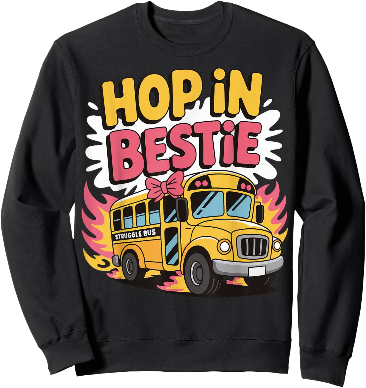 Hop In Bestie Struggle Bus Sweatshirt - Sweatshirt | Black