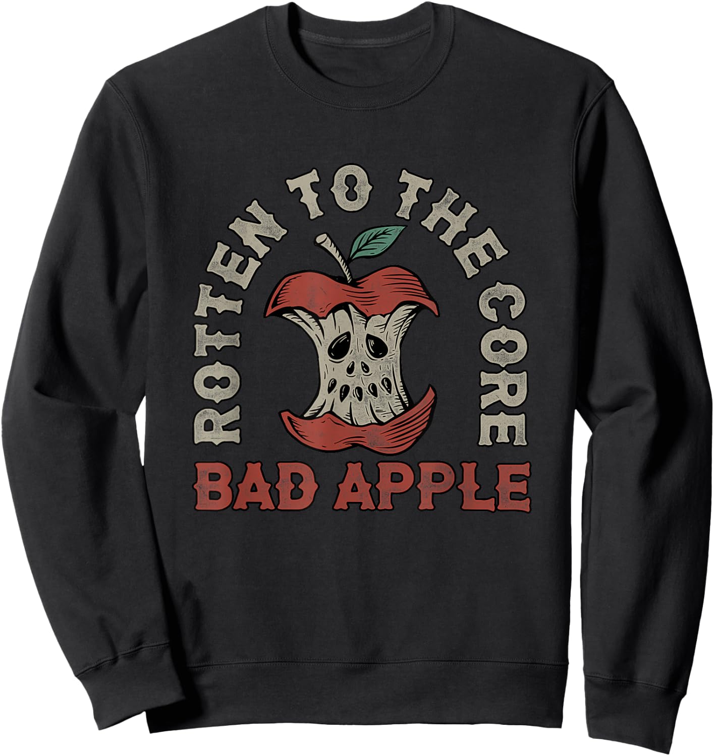 Rotten to the core Bad Apple Funny Retro Sweatshirt - Sweatshirt | Black