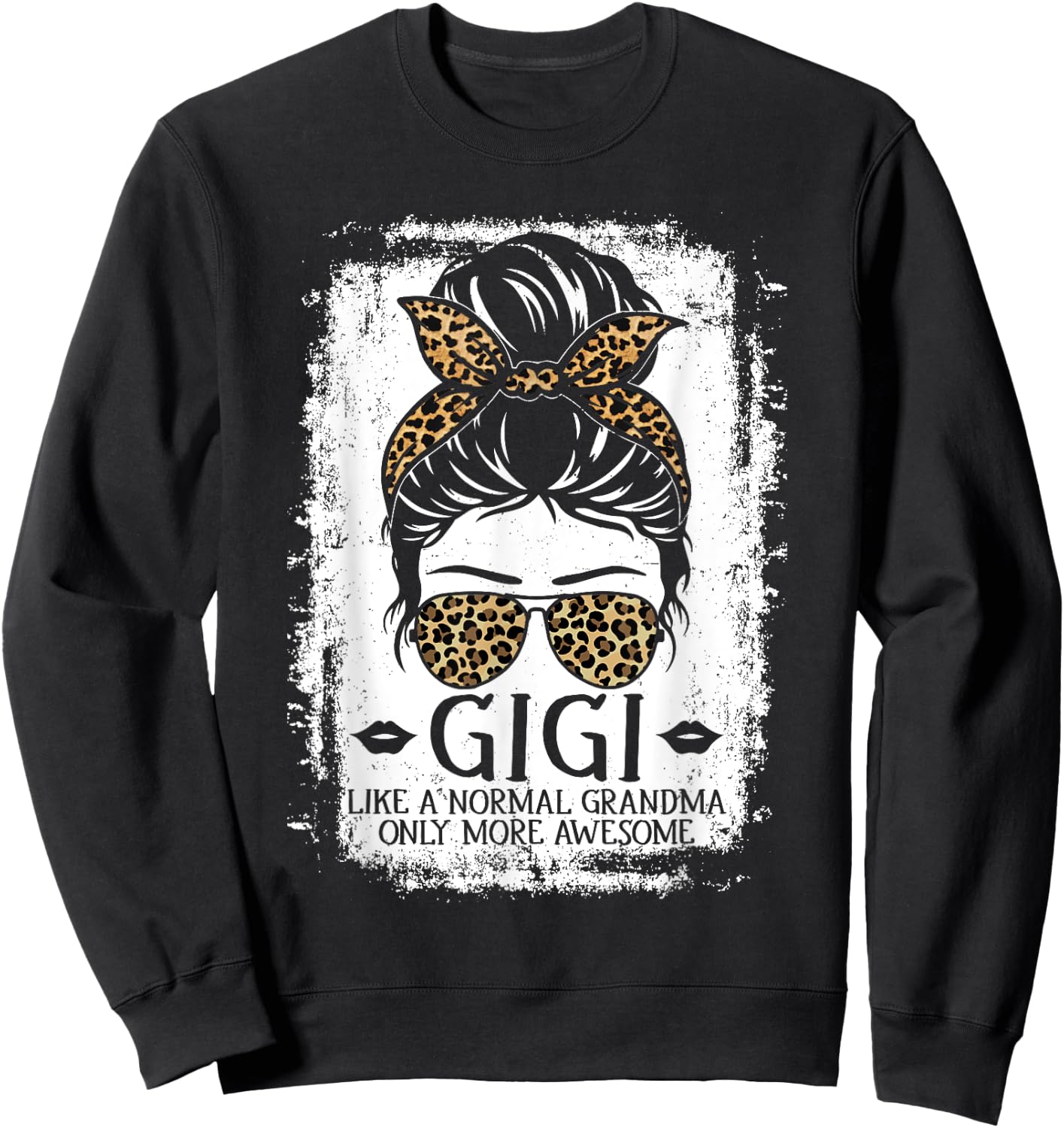 Gigi Like A Normal Grandma Only More Awesome Women Grandma Sweatshirt - Sweatshirt | Black