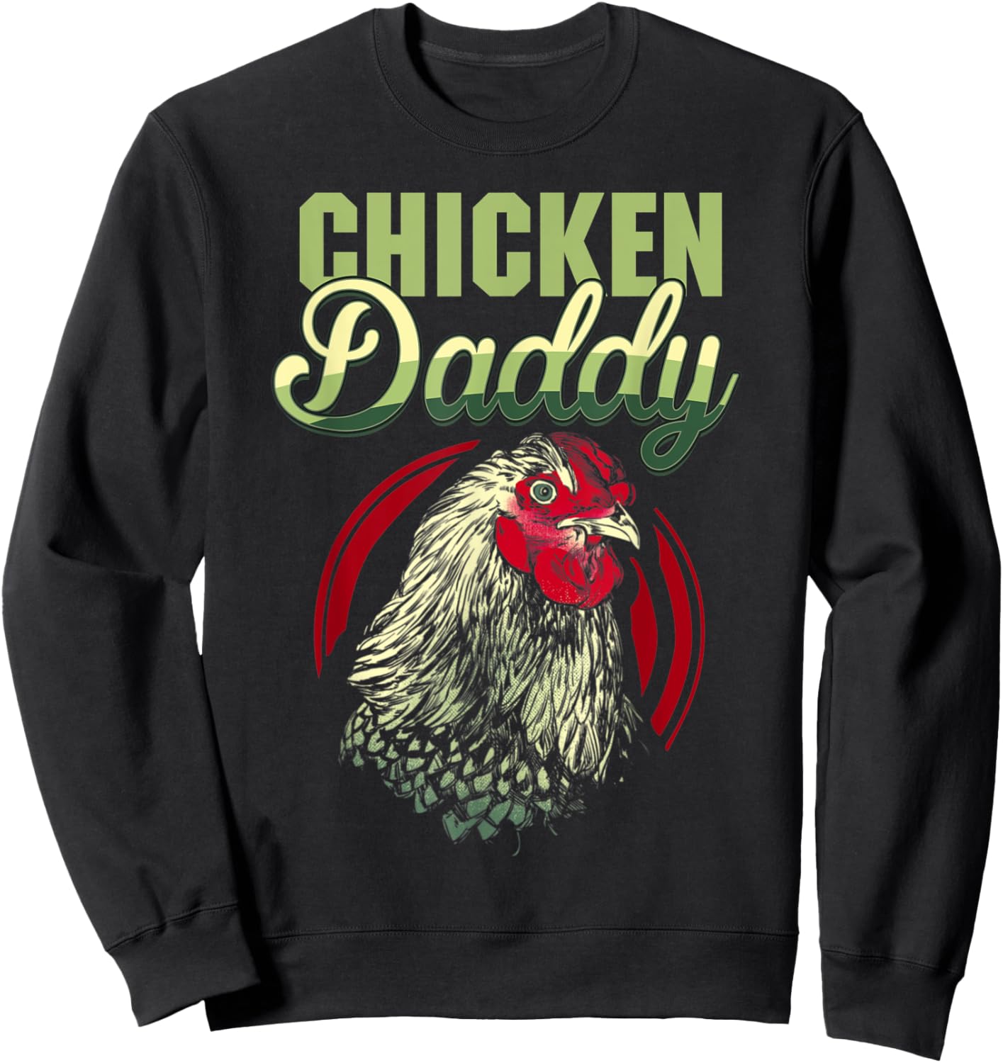 Chicken Daddy Chicken Dad Farmer Funny Father's Day Sweatshirt - Sweatshirt | Black