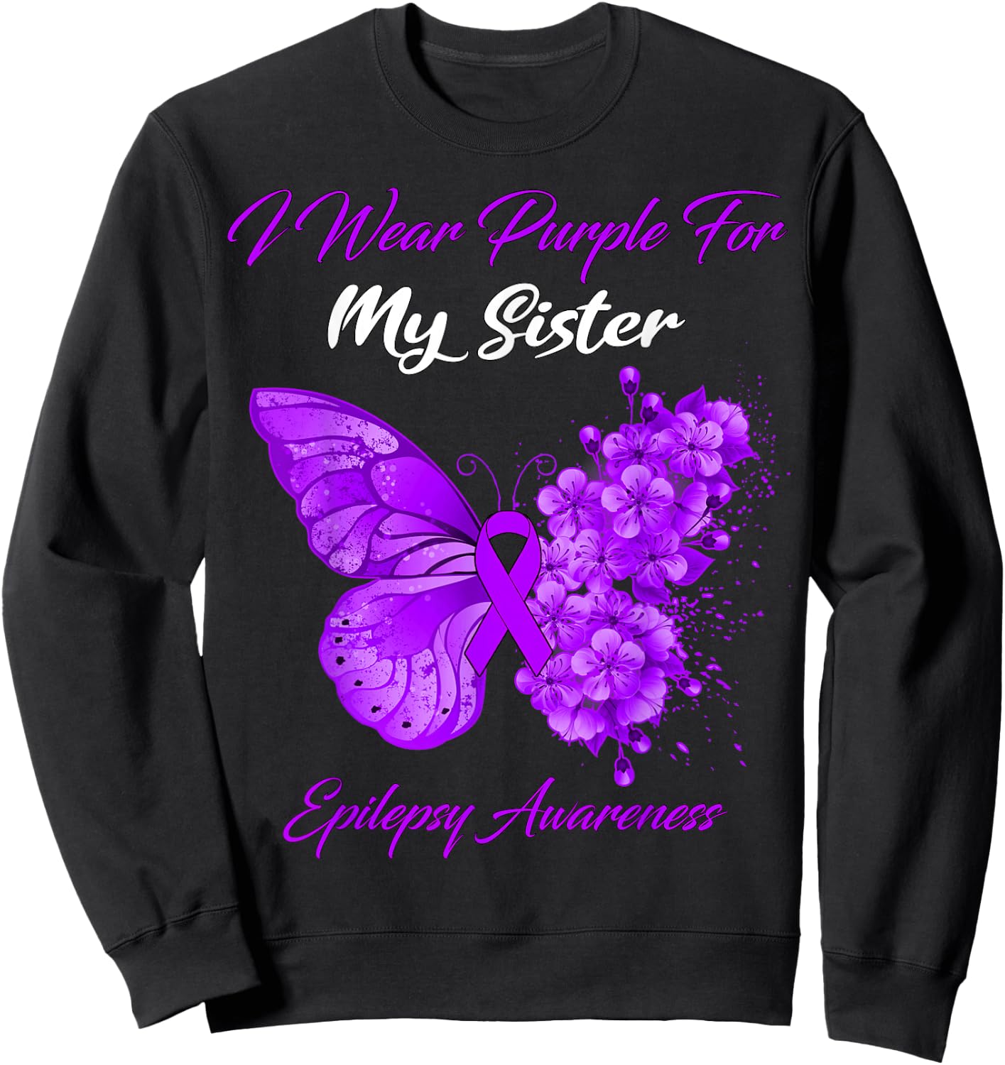 Butterfly I Wear Purple For My Sister Epilepsy Awareness Sweatshirt - Sweatshirt | Black