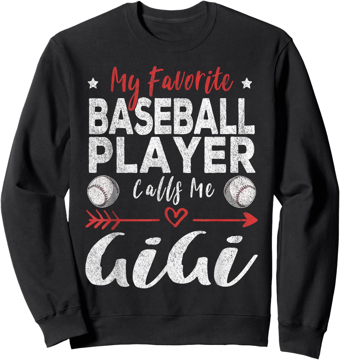 My Favorite Baseball Player Calls Me Gigi Sweatshirt - Sweatshirt | Black