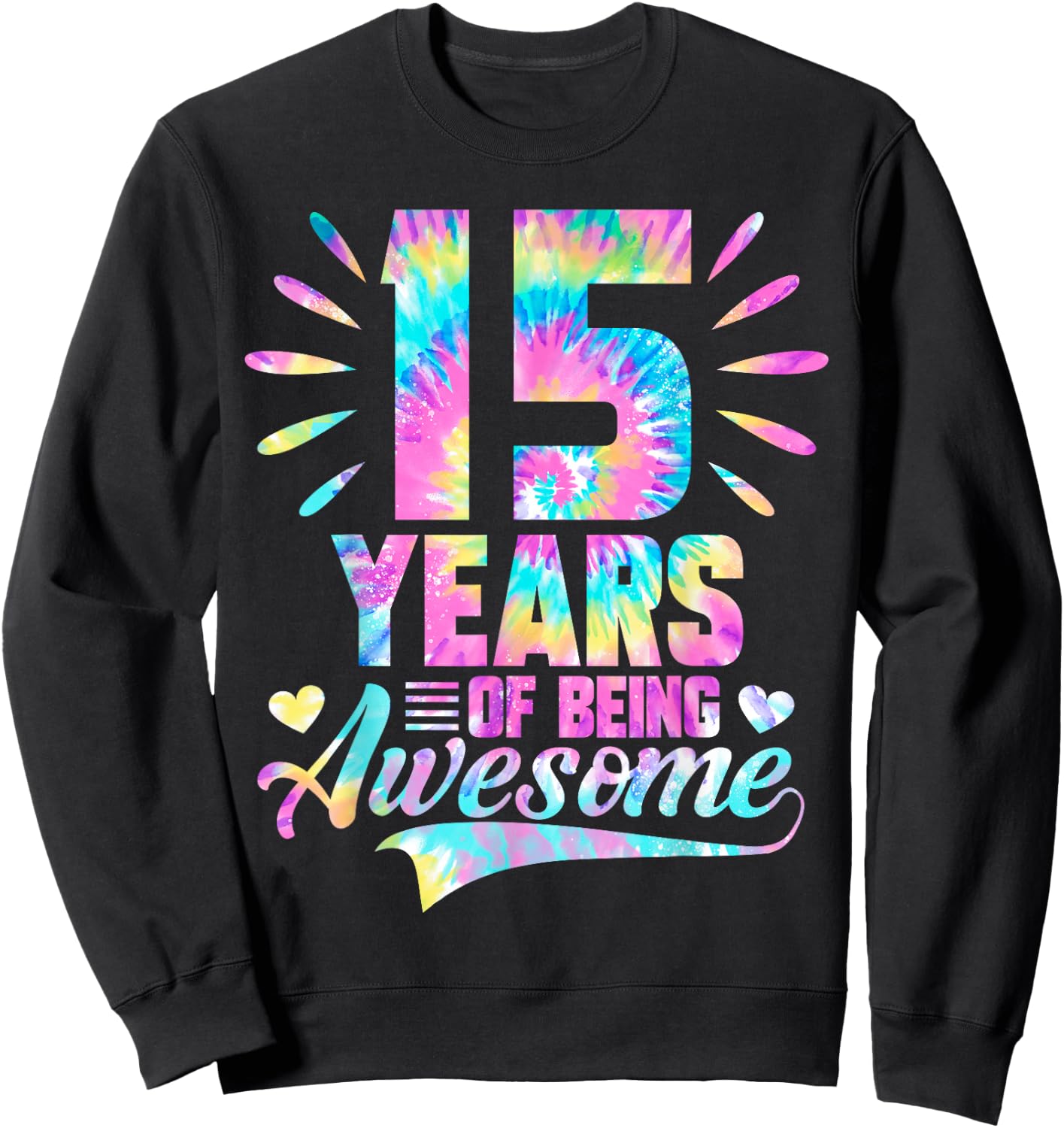 15th Birthday Gift Tie-Dye 15 Year Of Being Awesome Sweatshirt - Sweatshirt | Black