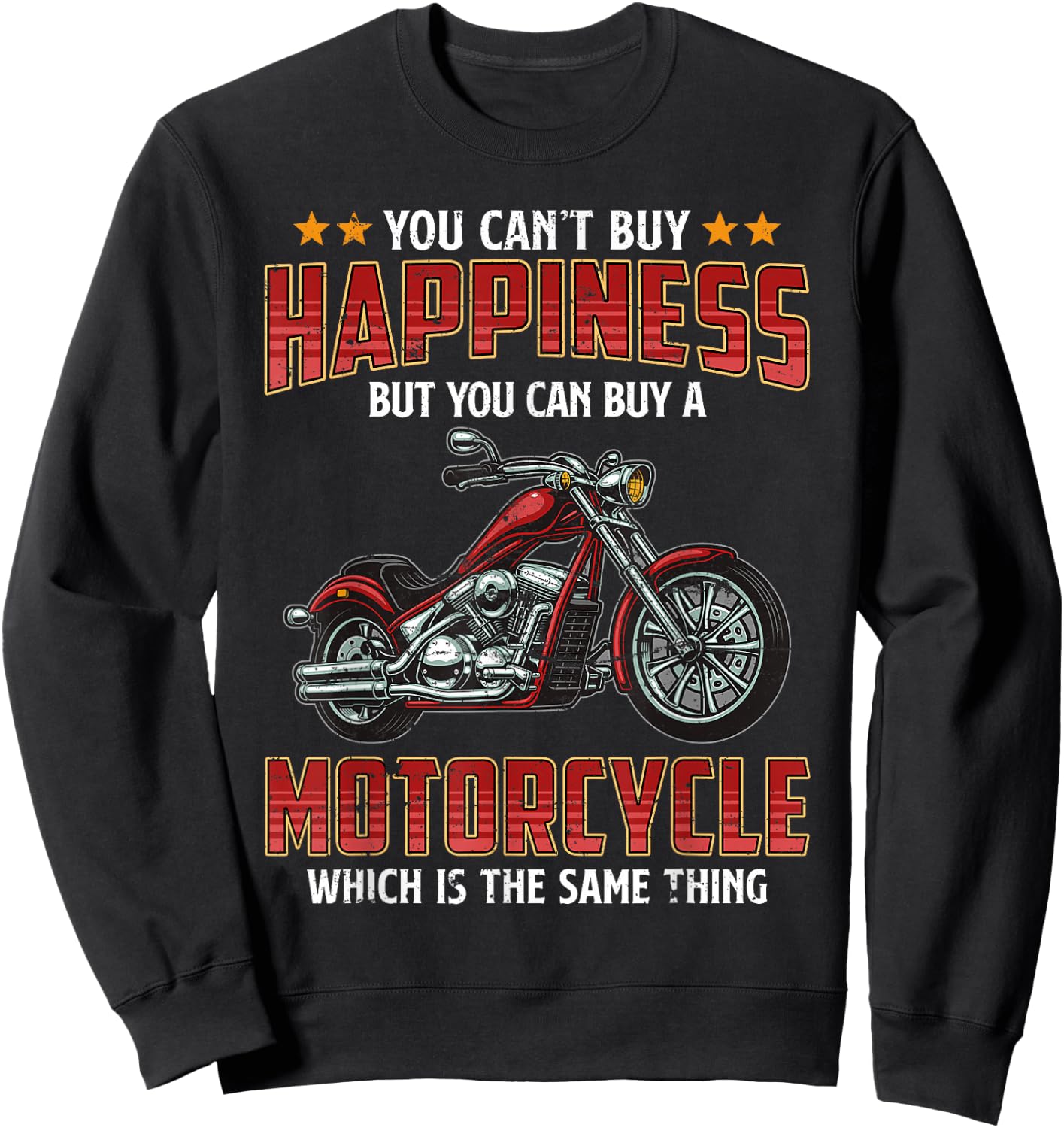 You Can't Buy Happiness But You Can Buy A Motorcycle Biker Sweatshirt - Sweatshirt | Black