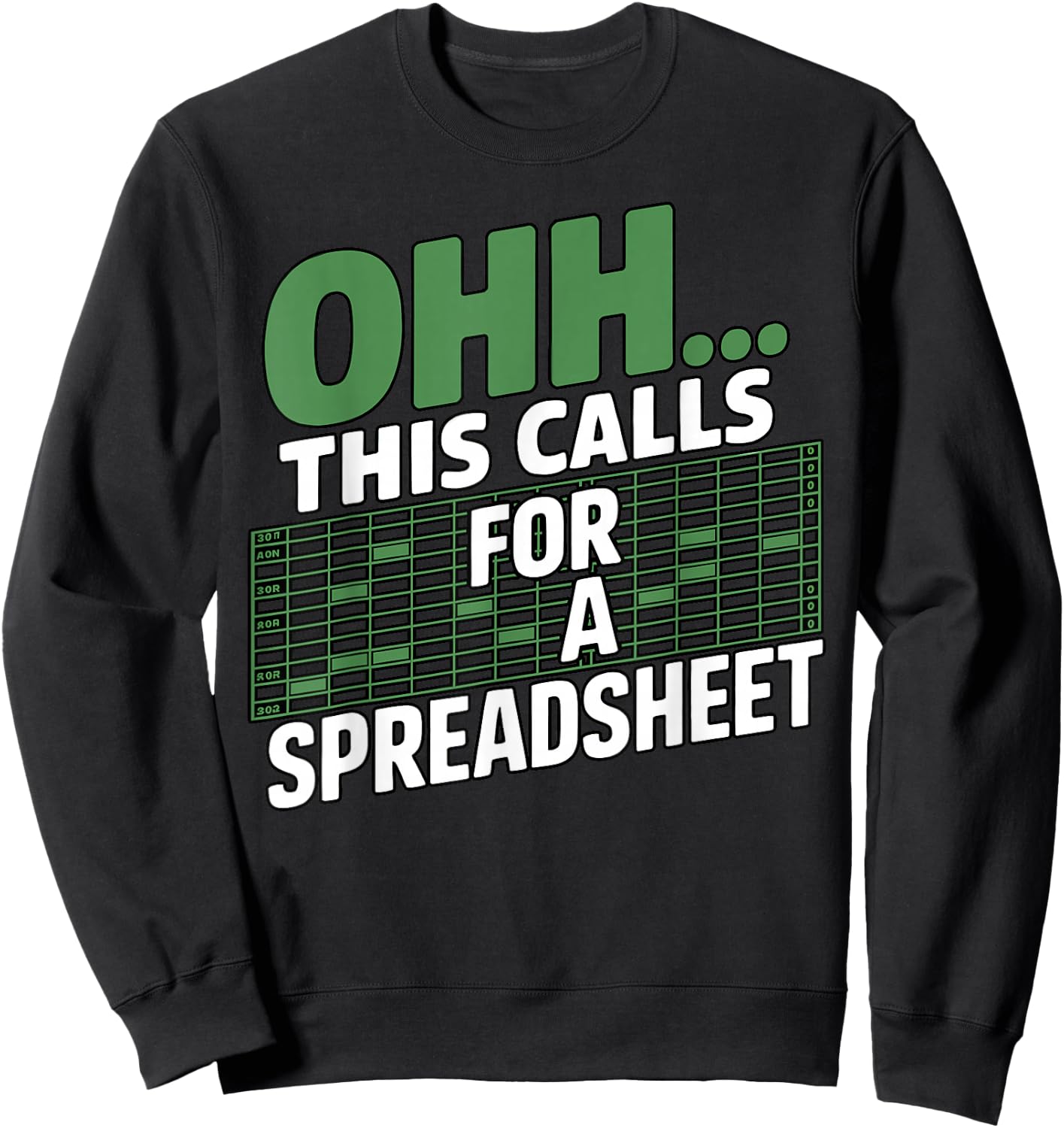 Oh This Calls for a Spreadsheet Sarcastic Funny Office Humor Sweatshirt - Sweatshirt | Black