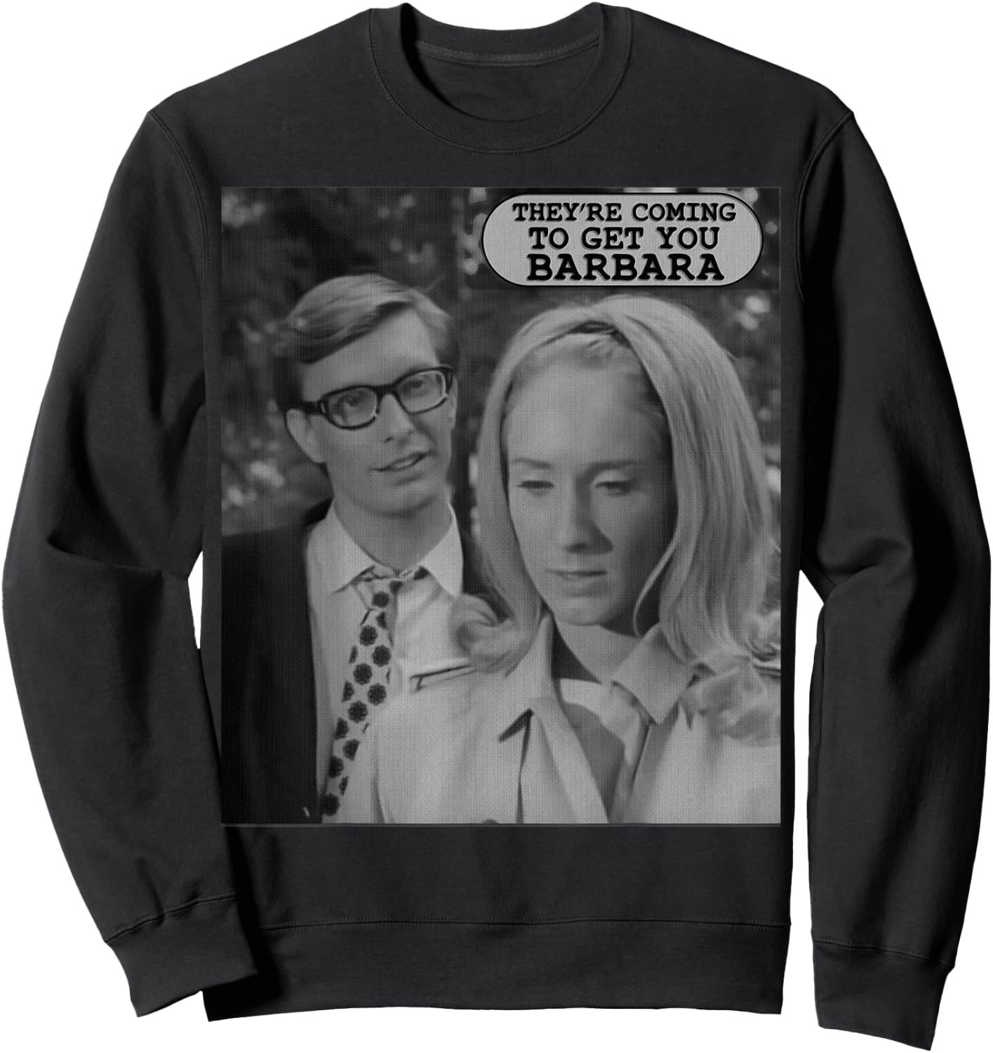 They're Coming to Get You-Vintage Zombie The Living Dead Sweatshirt - Sweatshirt | Black
