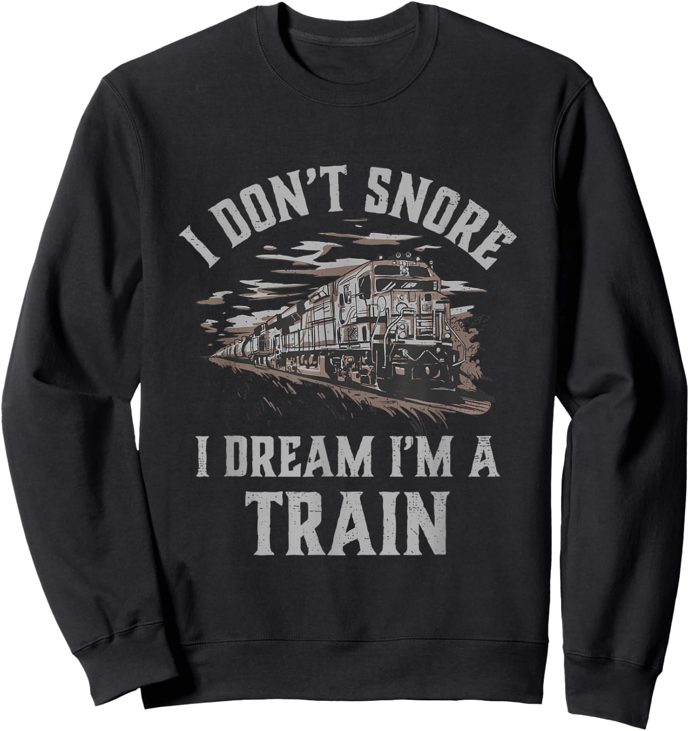 Railroad I'm A Train Locomotive Engineer Steam Train Model Sweatshirt - Sweatshirt | Black