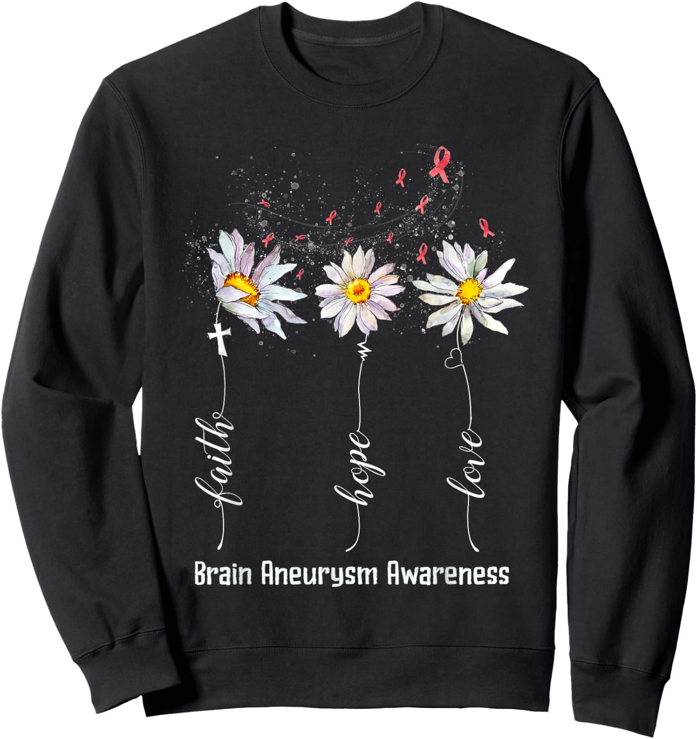 Faith Hope Love Brain Aneurysm Awareness Shirt Flower Gifts Sweatshirt - Sweatshirt | Black
