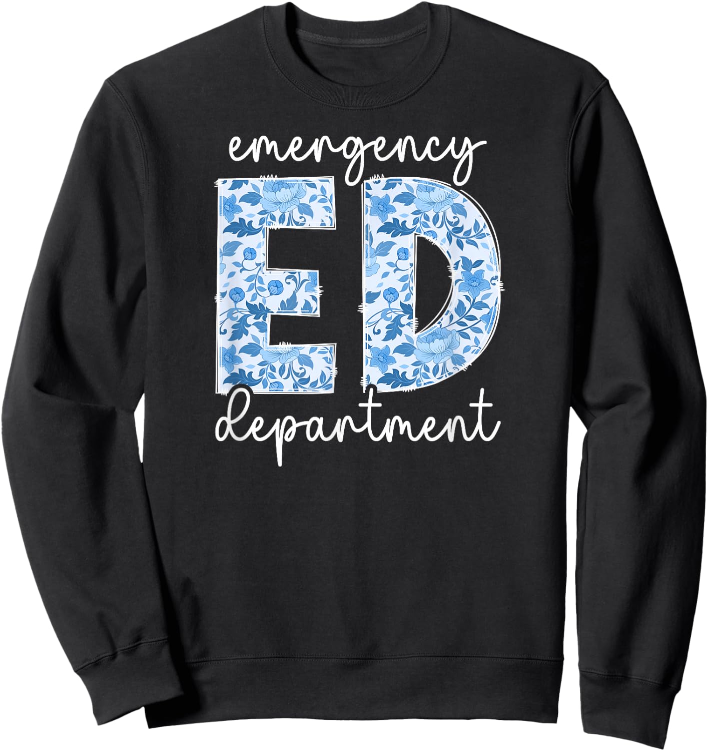 ED Emergency Department ER Emergency Room Sweatshirt - Sweatshirt | Black