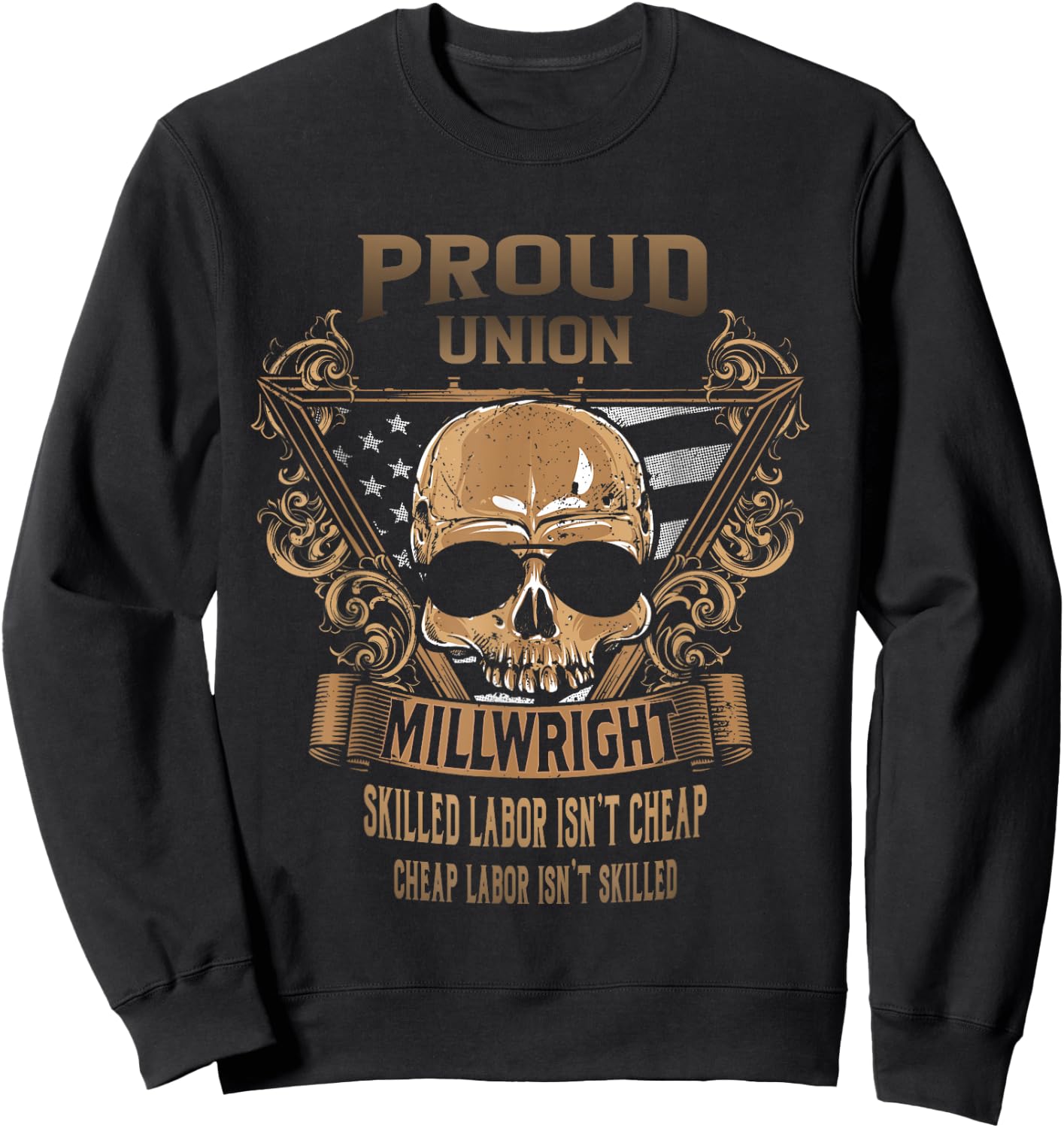 Union Millwright - Proud Union American Worker Sweatshirt - Sweatshirt | Black