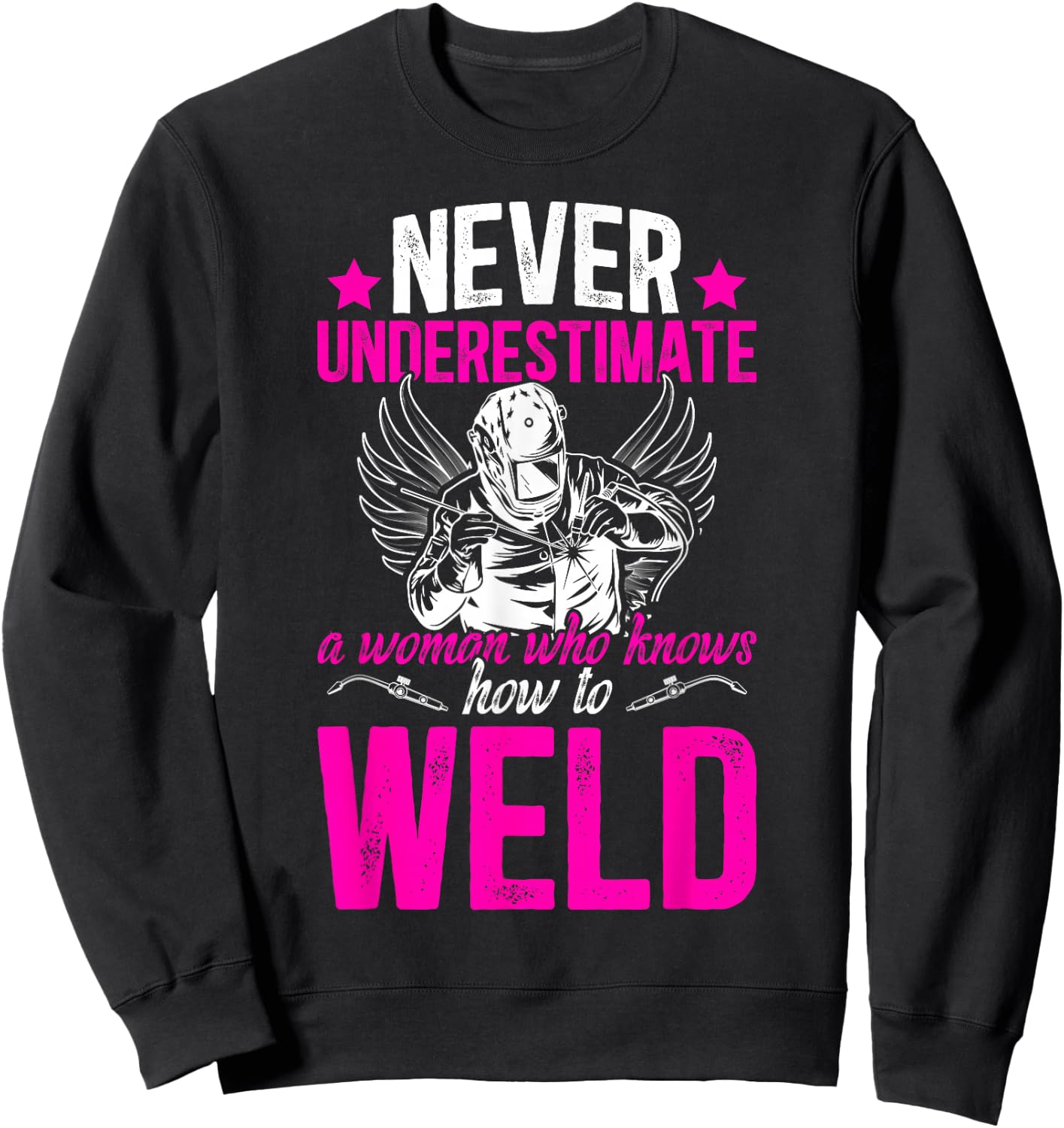 Welding Women Female Welder Girl Welding Girl Welder Women Sweatshirt - Sweatshirt | Black
