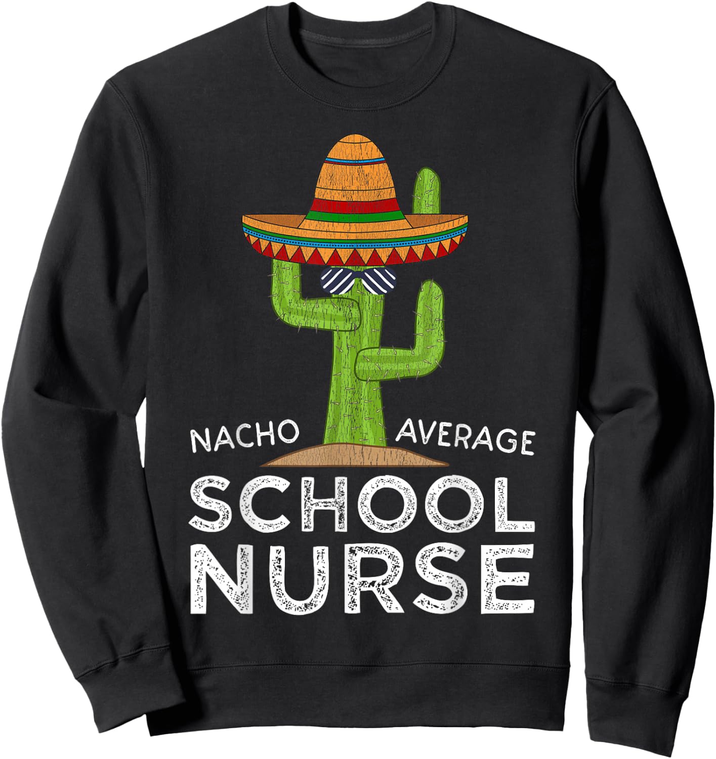 Fun Hilarious Funny School Nurse Sweatshirt - Sweatshirt | Black