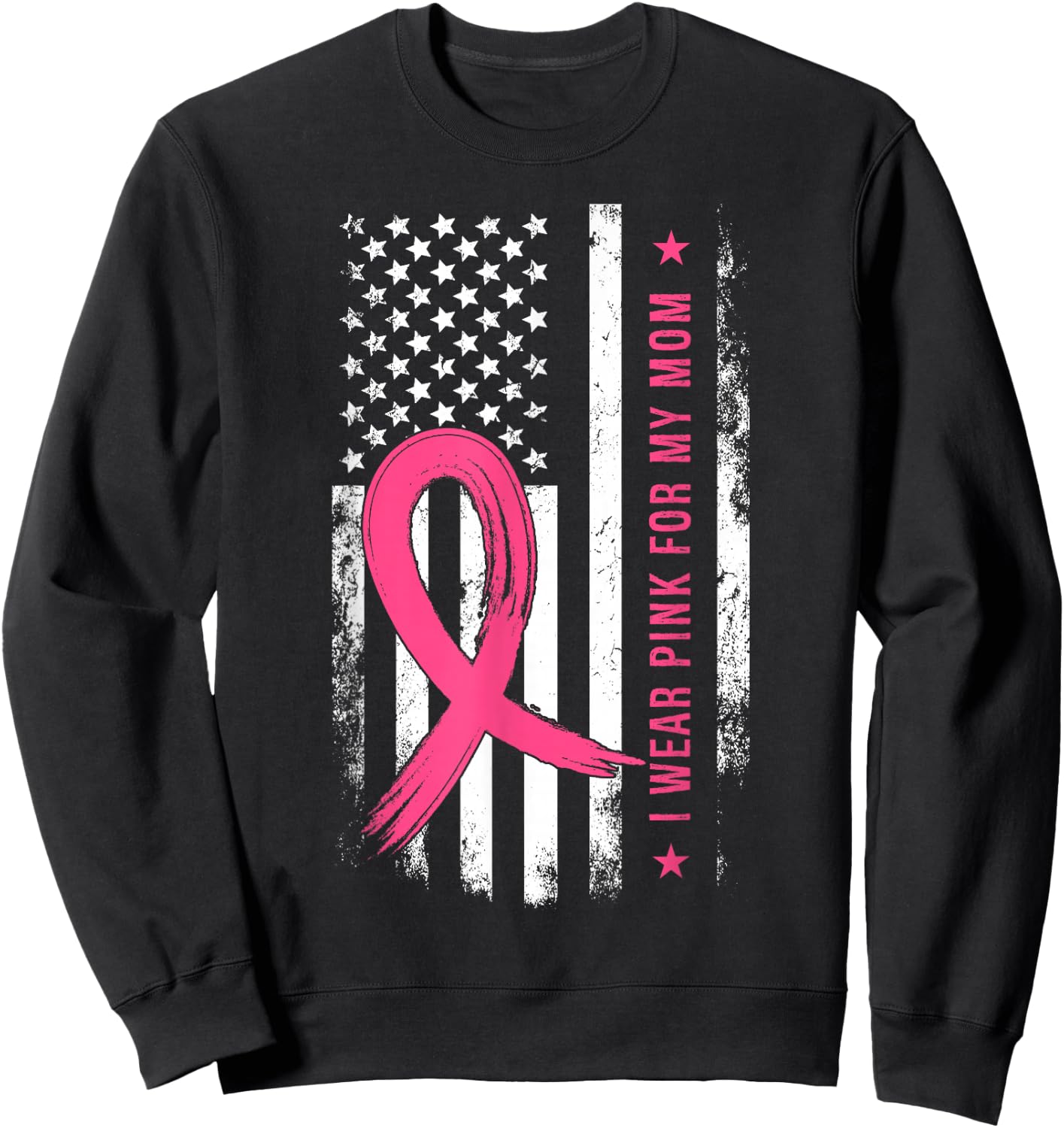 I Wear Pink For My Mom Sweatshirt - Sweatshirt | Black